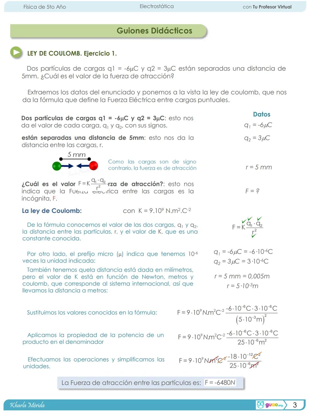 Física de 5to Año
Electrostática
con Tu Profesor Virtual
# 1
Ira Unidad
# Electrostática
## 1.2 Fuerza Eléctrica, Ley de Coulomb.
Ejercicio