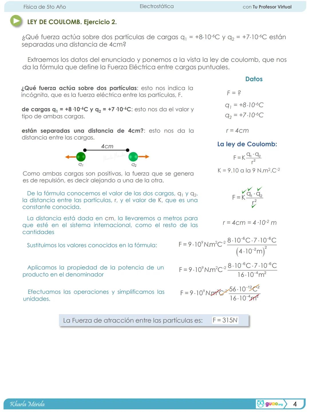 Física de 5to Año
Electrostática
con Tu Profesor Virtual
# 1
Ira Unidad
# Electrostática
## 1.2 Fuerza Eléctrica, Ley de Coulomb.
Ejercicio
