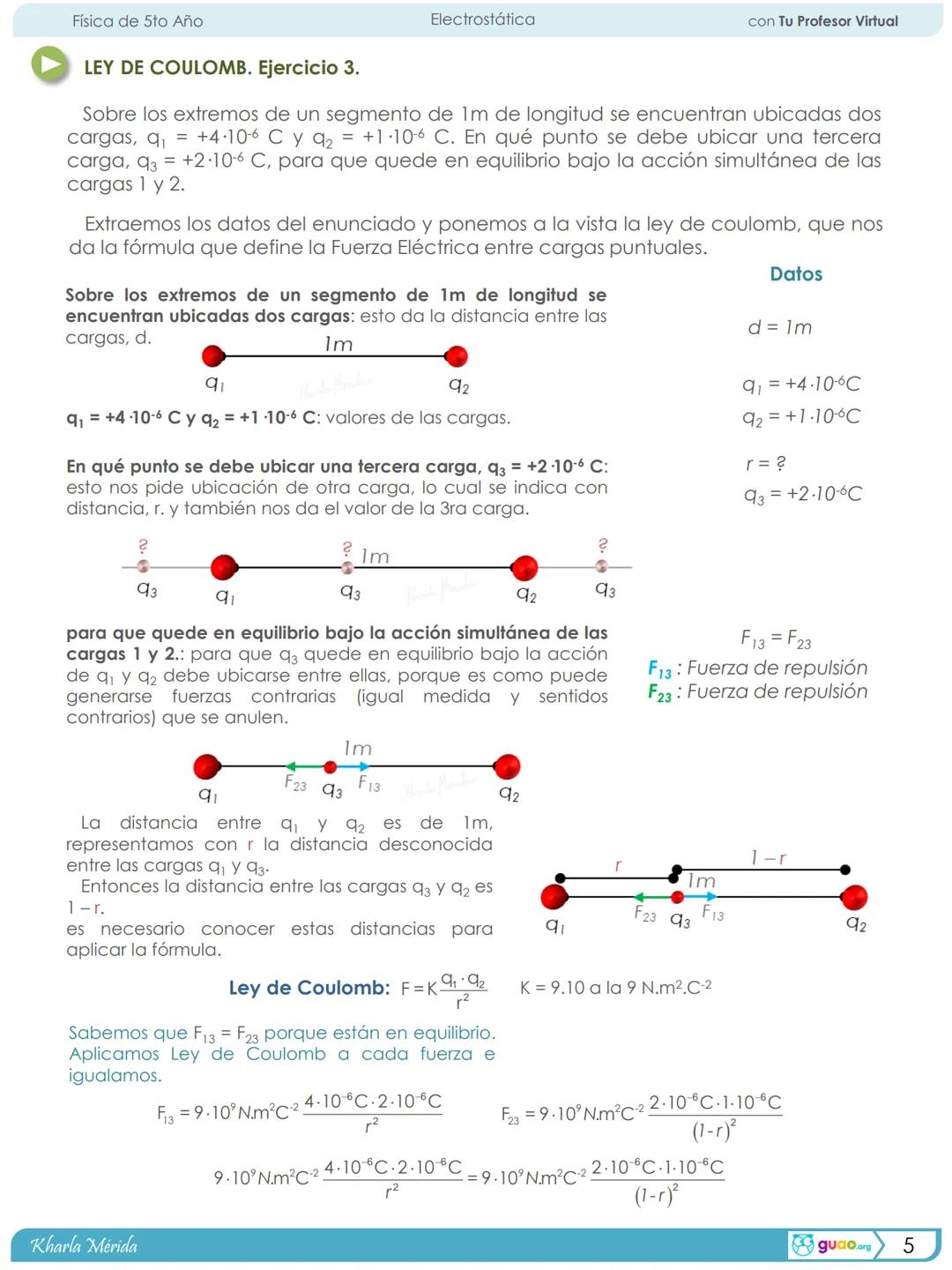 Física de 5to Año
Electrostática
con Tu Profesor Virtual
# 1
Ira Unidad
# Electrostática
## 1.2 Fuerza Eléctrica, Ley de Coulomb.
Ejercicio