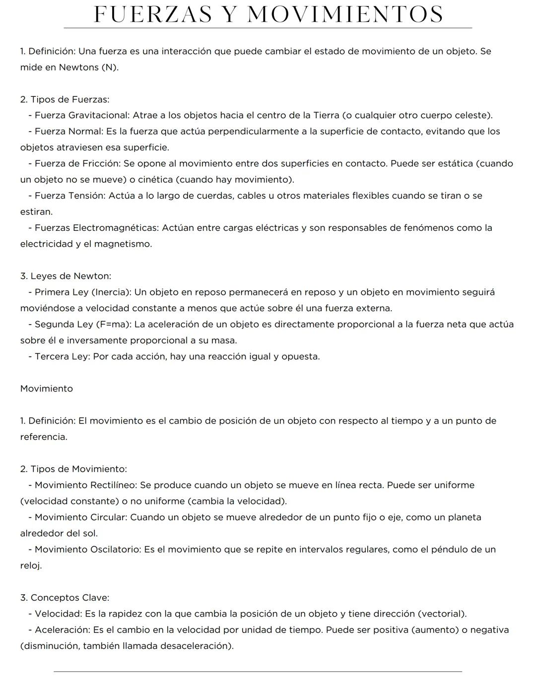 FUERZAS Y MOVIMIENTOS
1. Definición: Una fuerza es una interacción que puede cambiar el estado de movimiento de un objeto. Se
mide en Newton