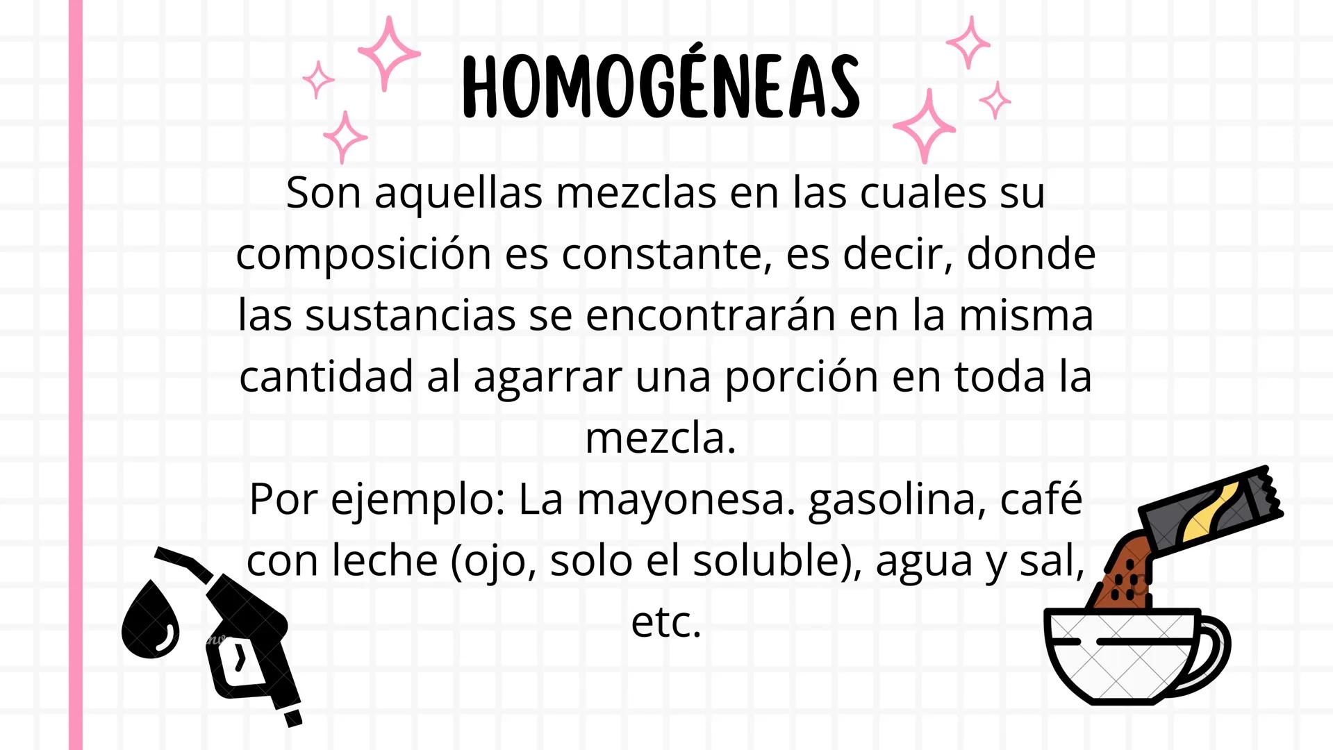 д
CVL
TIPOS DE
MEZCLAS い
¿QUÉ ES UNA MEZCLA?
Es aquella combinación de dos o más sustancias
puras o impuras
Canva H
ESTAS SE DIVIDEN EN:
Can