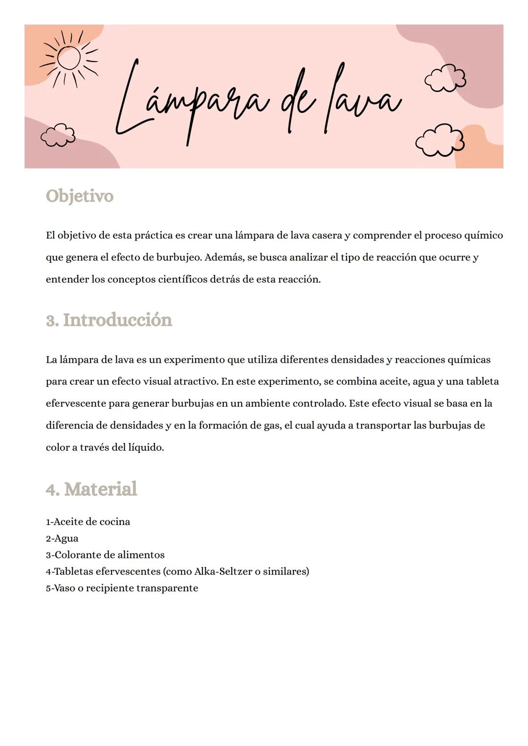 Lámpara de lava
Objetivo
El objetivo de esta práctica es crear una lámpara de lava casera y comprender el proceso químico
que genera el ef