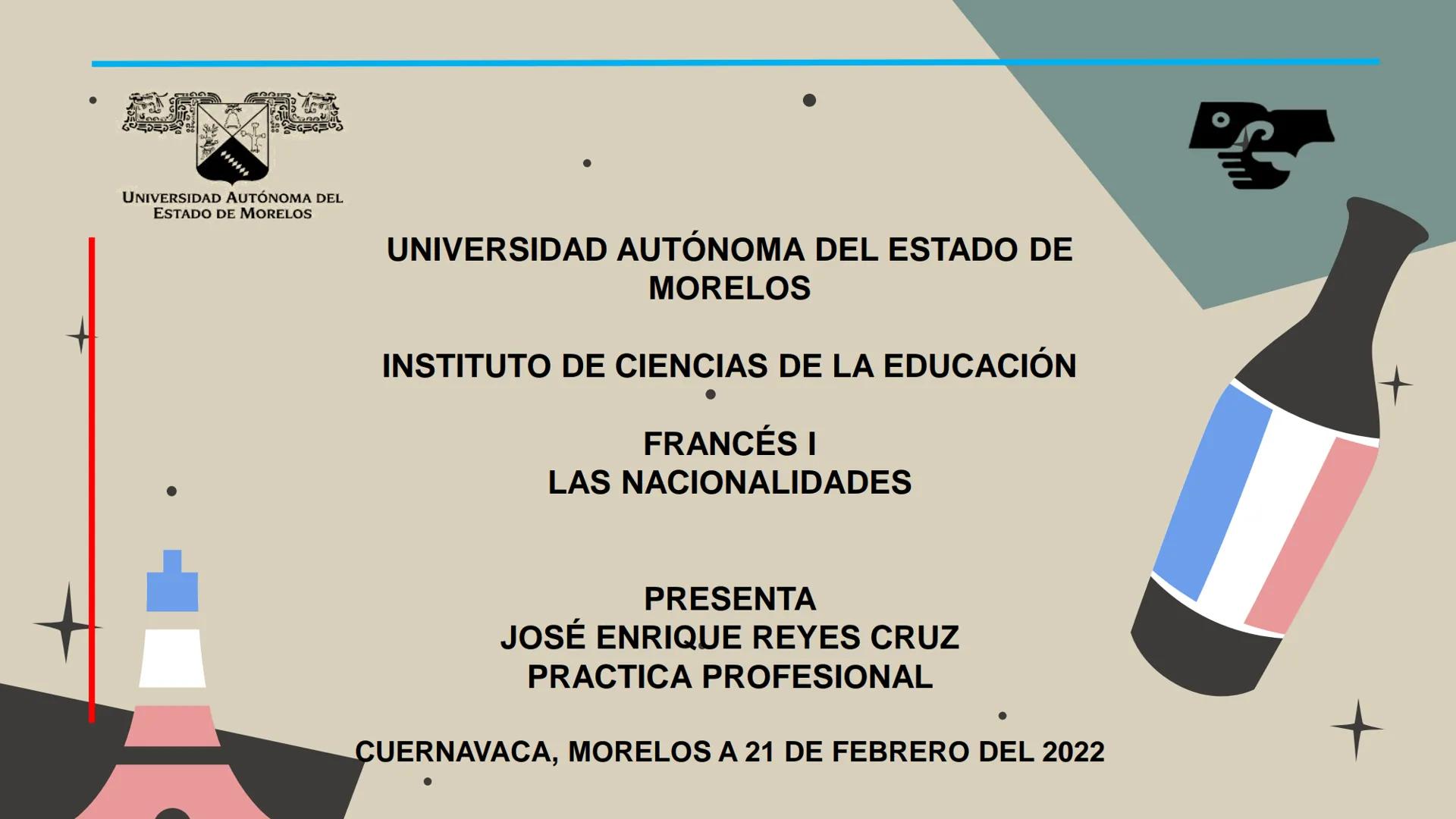 UEDED
UNIVERSIDAD AUTÓNOMA DEL
ESTADO DE MORELOS
UNIVERSIDAD AUTÓNOMA DEL ESTADO DE
MORELOS
INSTITUTO DE CIENCIAS DE LA EDUCACIÓN
FRANCÉ