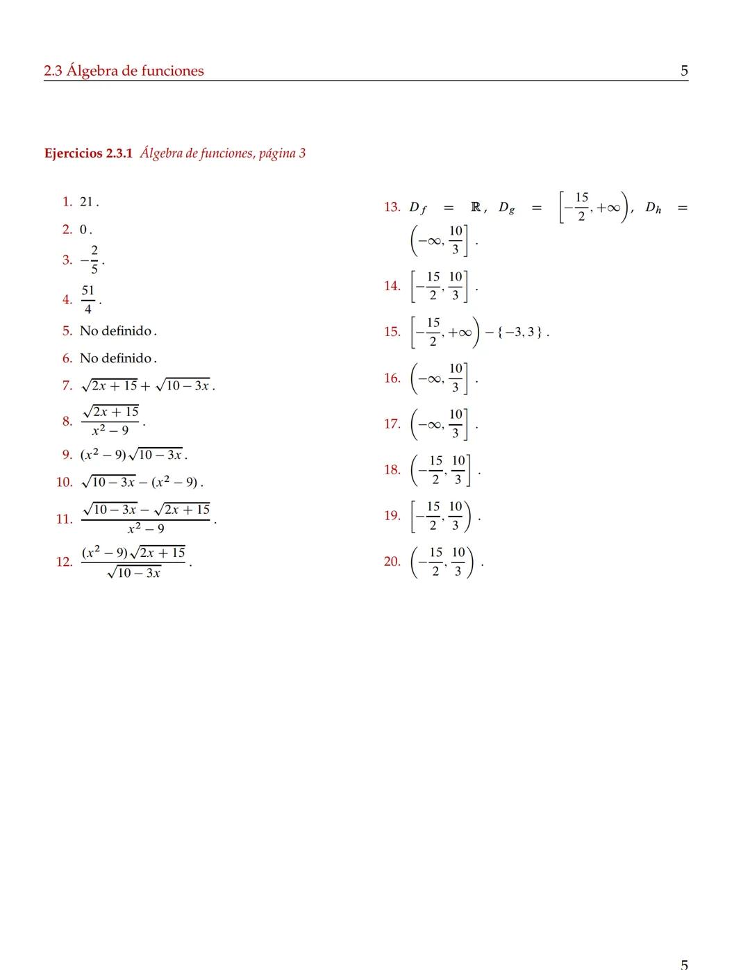 # CAPÍTULO
# 2
# Funciones
2.3 Álgebra de funciones
Para las funciones reales, el álgebra de los números reales induce un álgebra entre