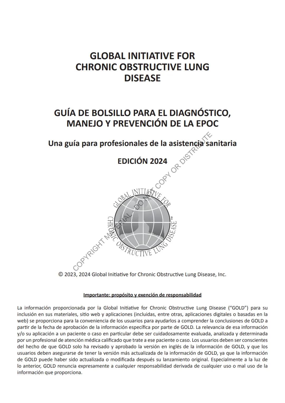 Global Initiative for
Chronic Obstructive
Lung Disease
2024
GUÍA DE
BOLSILLO
GLOBAL INITIATIV
음
GHT MATERIAL - DO NOT COPY OR DISTRIBUTE
C