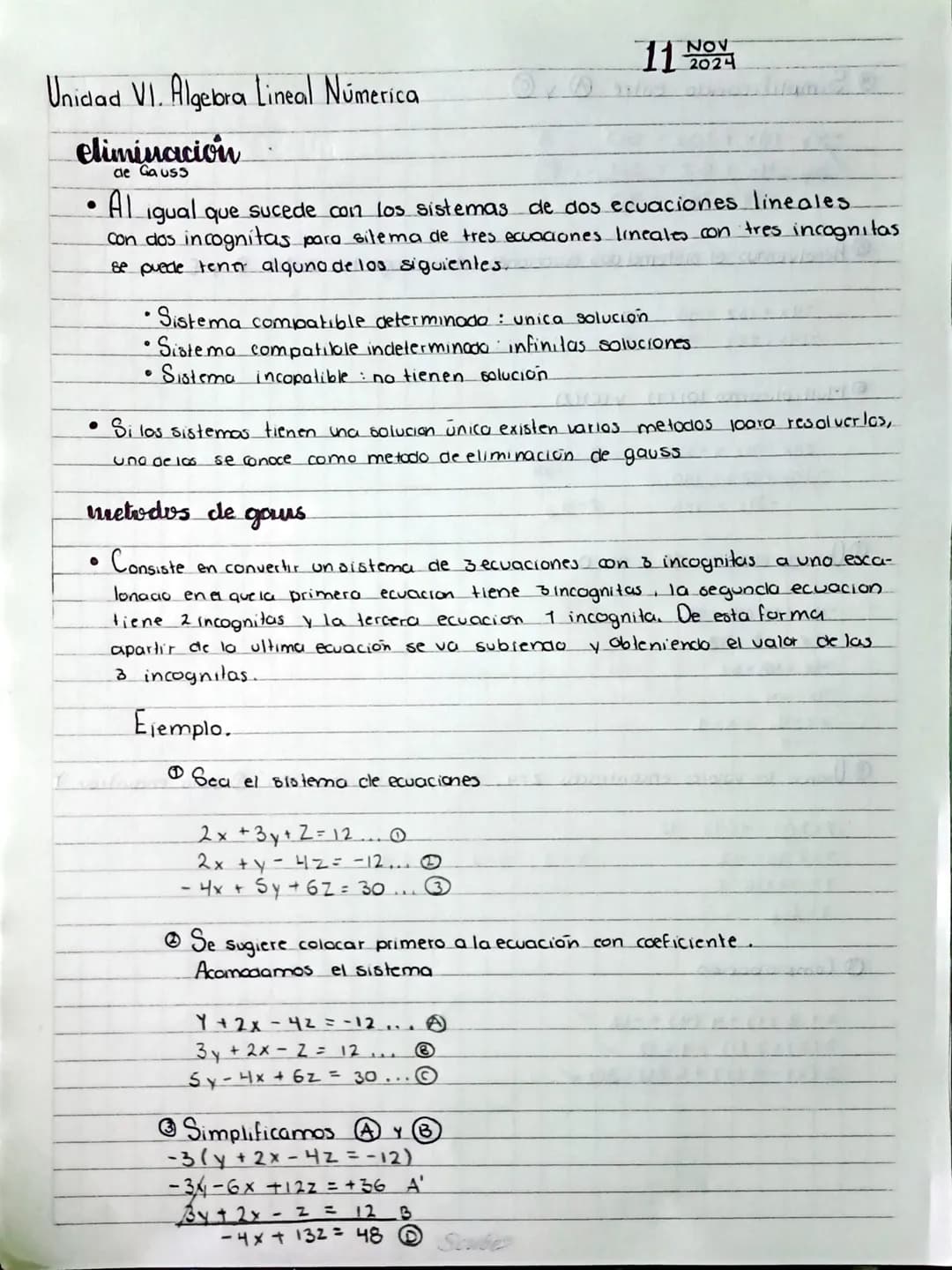 11
Uniclad VI. Algebra Lineal Númerica
eliminación
de Gauss
Al igual que sucede con los sistemas de dos ecuaciones lineales.
con dos incogni