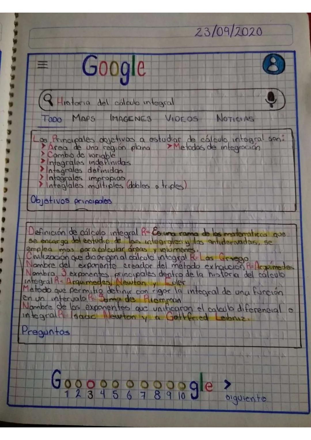 23/09/2020
E
Google
Q Historia del cálculo integral
우
TODO MAPS IMÁGENES VIDEOS NOTICIAS SHOPP
El origen del cálculo integral se remota a
