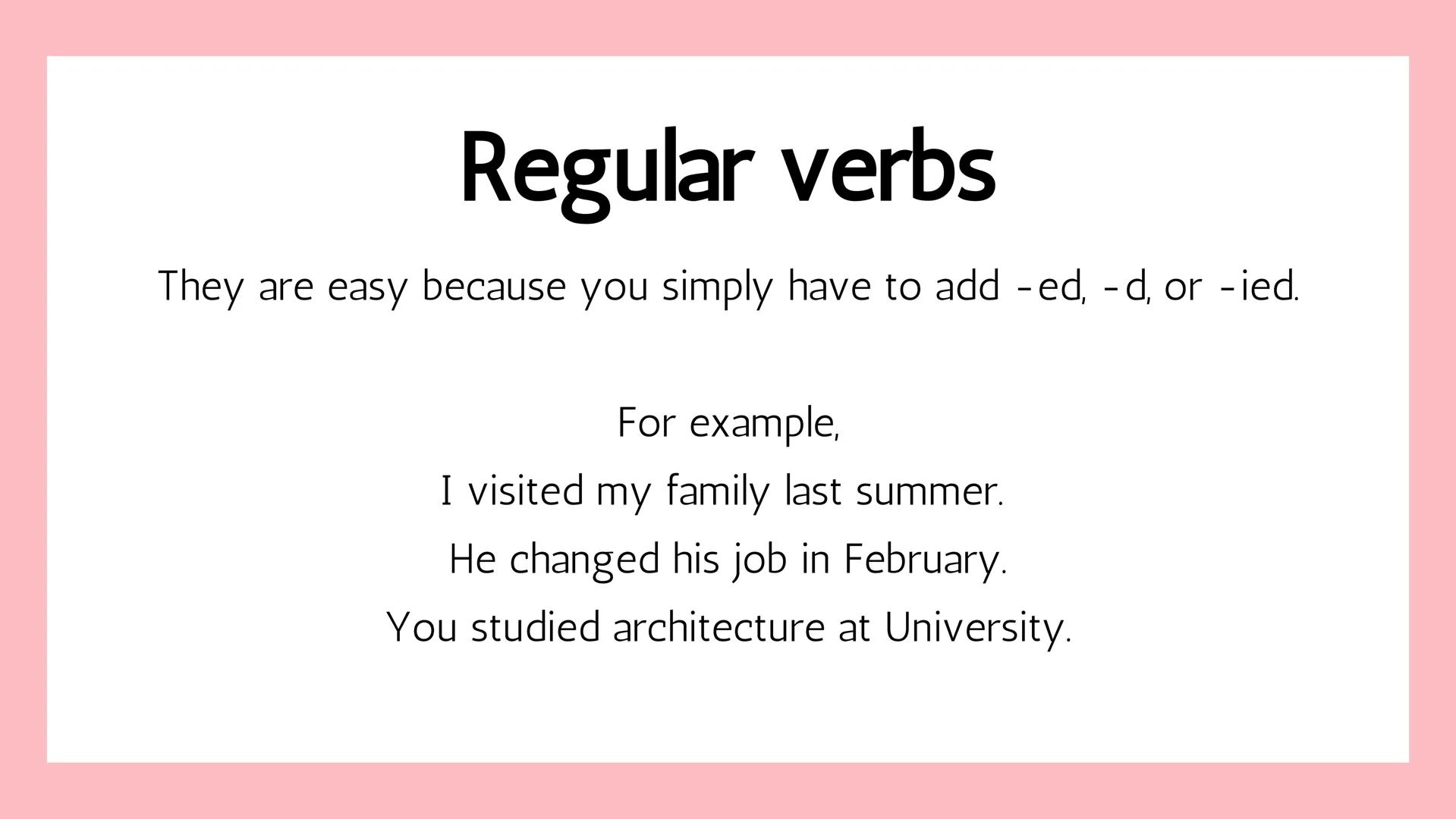 # Past Simple Is a verb tense that expresses situations or actions
that took place in the past, and although they may be
in the recent or di