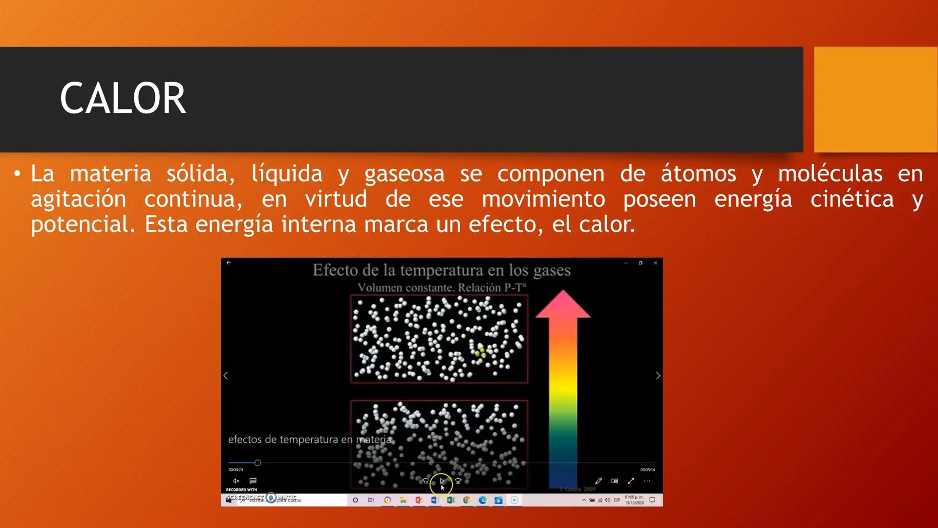 Aprendizajes
esperados:
Interpreta el calor como una forma de transferencia de energía y
distingue los conceptos de calor, temperatura y ene