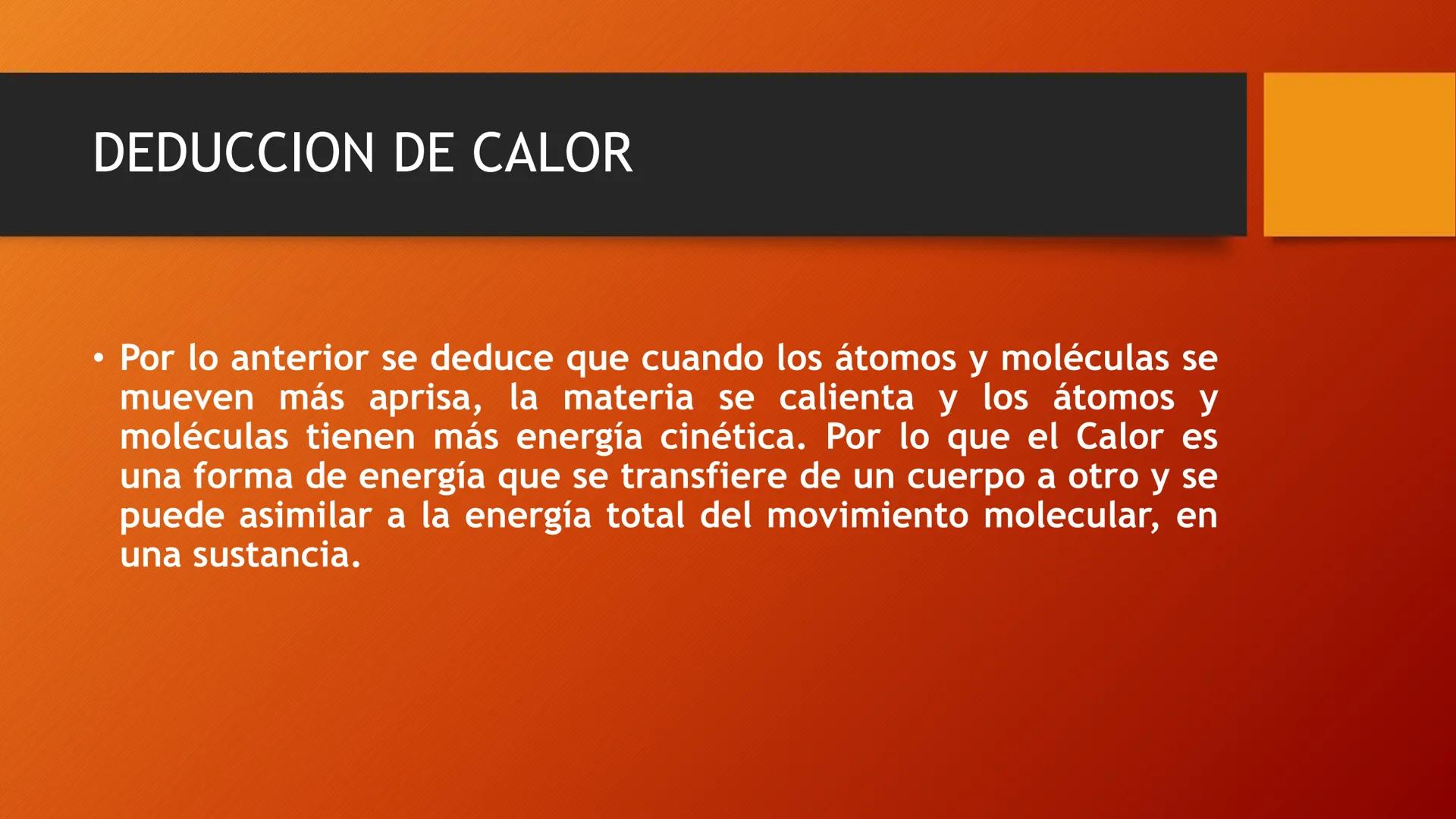 Aprendizajes
esperados:
Interpreta el calor como una forma de transferencia de energía y
distingue los conceptos de calor, temperatura y ene
