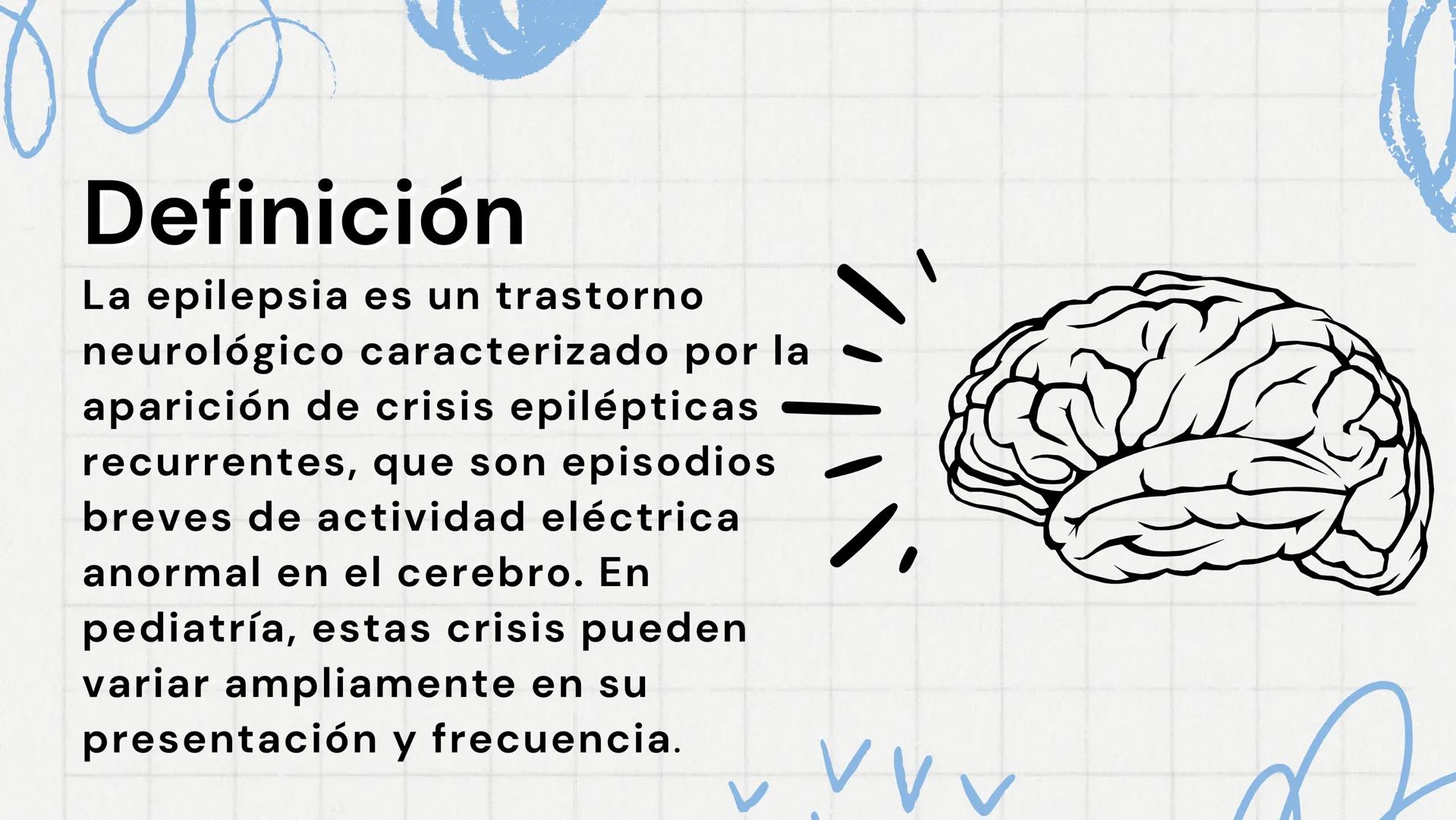 # Epilepsia
Nancy Jocabeth Flores Rosas # Definición
La epilepsia es un trastorno
neurológico caracterizado por la
aparición de crisis epi