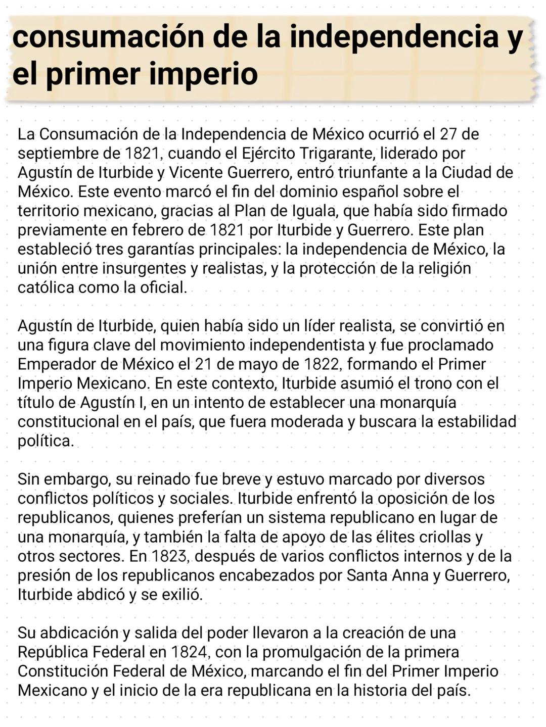 consumación de la independencia y
el primer imperio
La Consumación de la Independencia de México ocurrió el 27 de
septiembre de 1821, cuando