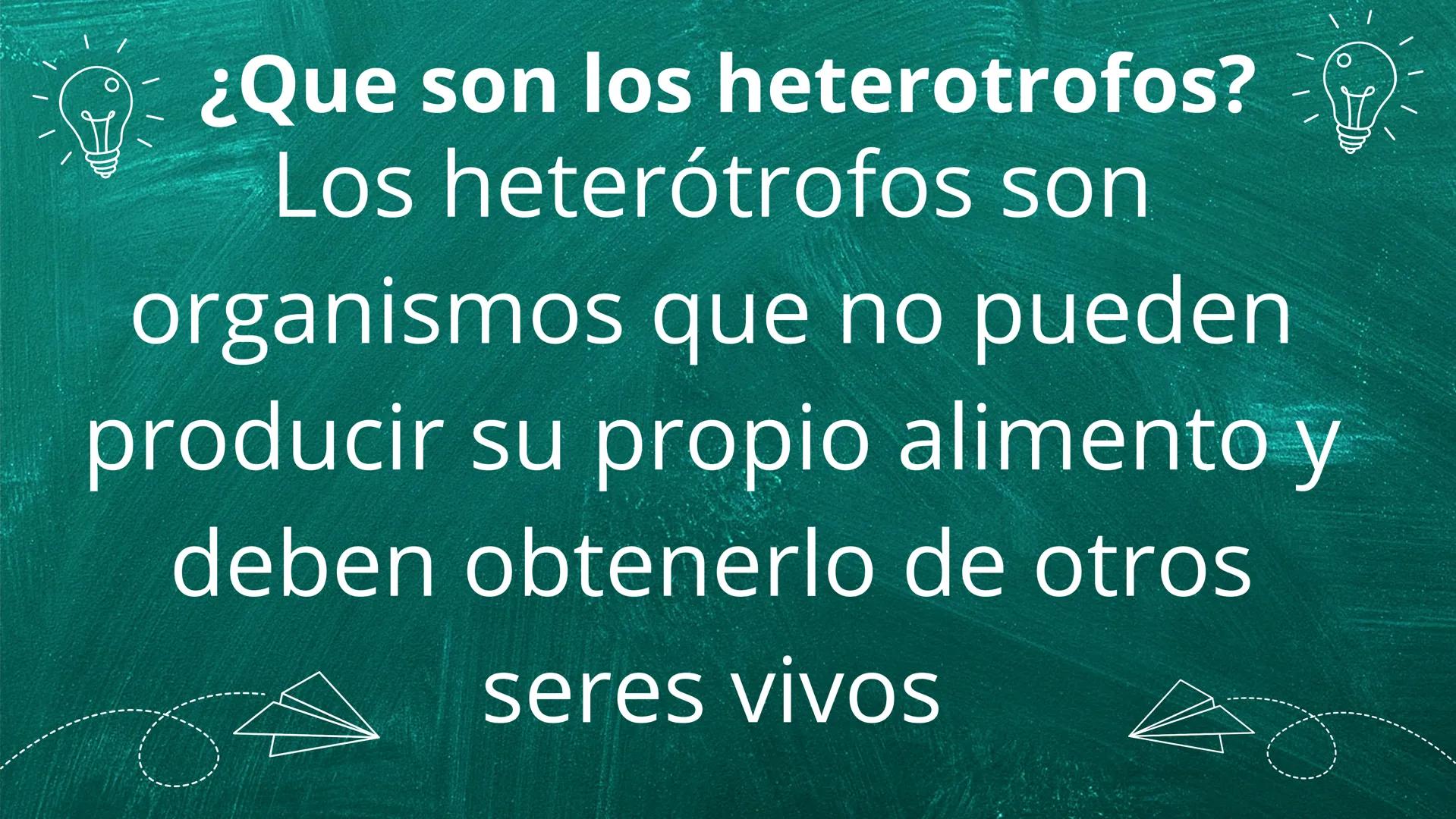 ¿Que son los autotrofos?
Los autótrofos son organismos que producen
su propio alimento a partir de sustancias
inorgánicas, como el agua, lo