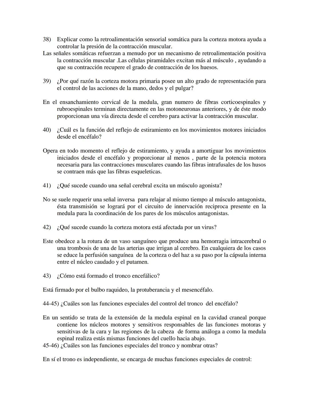 # SISTEMA NERVIOSO II- NEUROFISIOLOGÍA
¿Cual es la importancia de las funciones de la medula espinal? Ejemplos.
su principal función son la