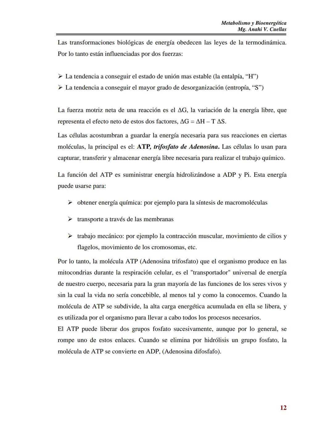 BIOQUÍMICA DE LOS ALIMENTOS
Metabolismo y Bioenergética
Mg. Anahi V. Cuellas
METABOLISMO
Y
BIOENERGETICA
Contenido:
I- Metabolismo:
As