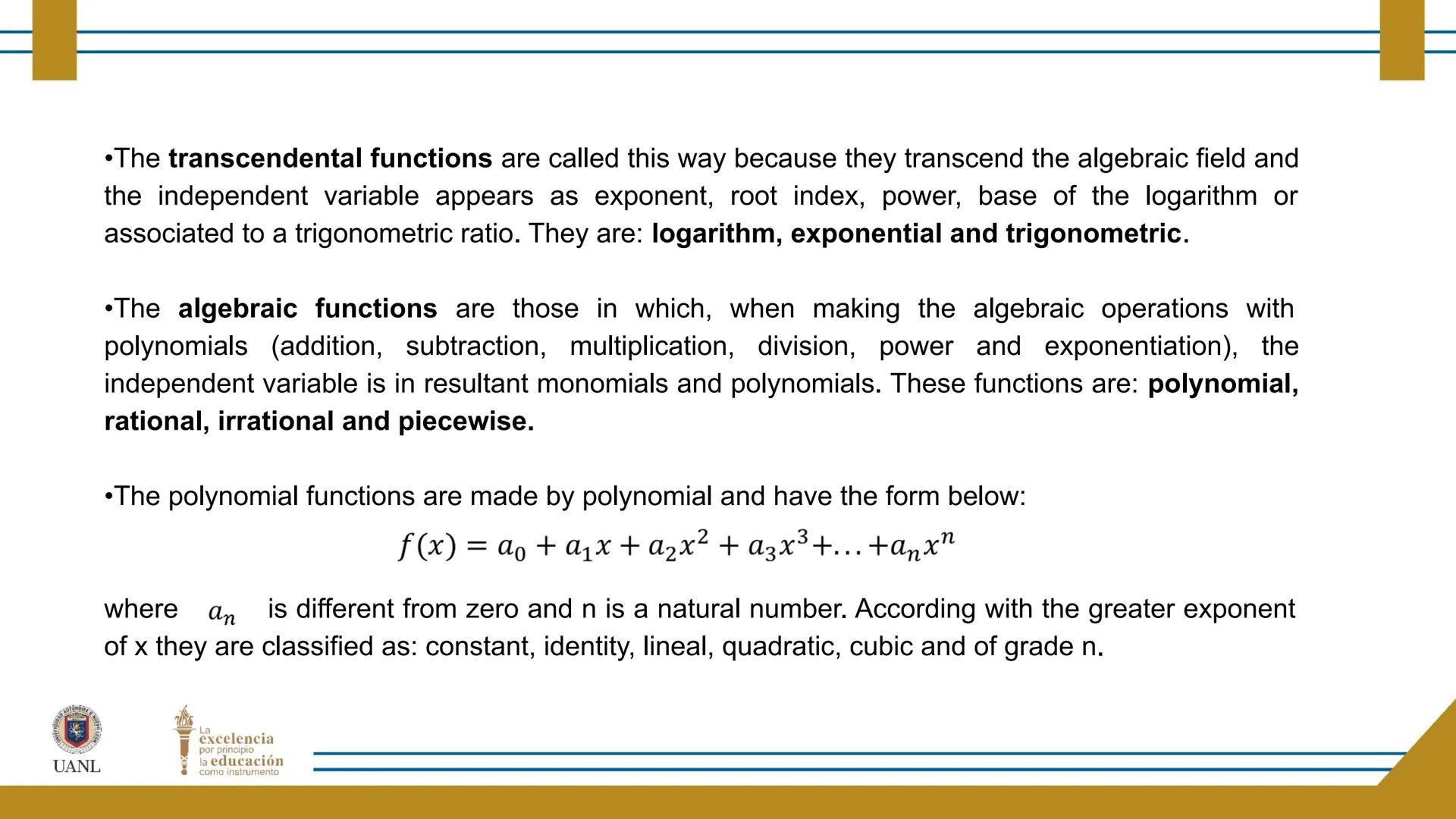 FUNCTIONS AND RELATIONS
STAGE 1:
Presentation
UANL
UNIVERSIDAD AUTONOMA DE NUEVO LEÓN
La
excelencia
por principio
la educación
como instr