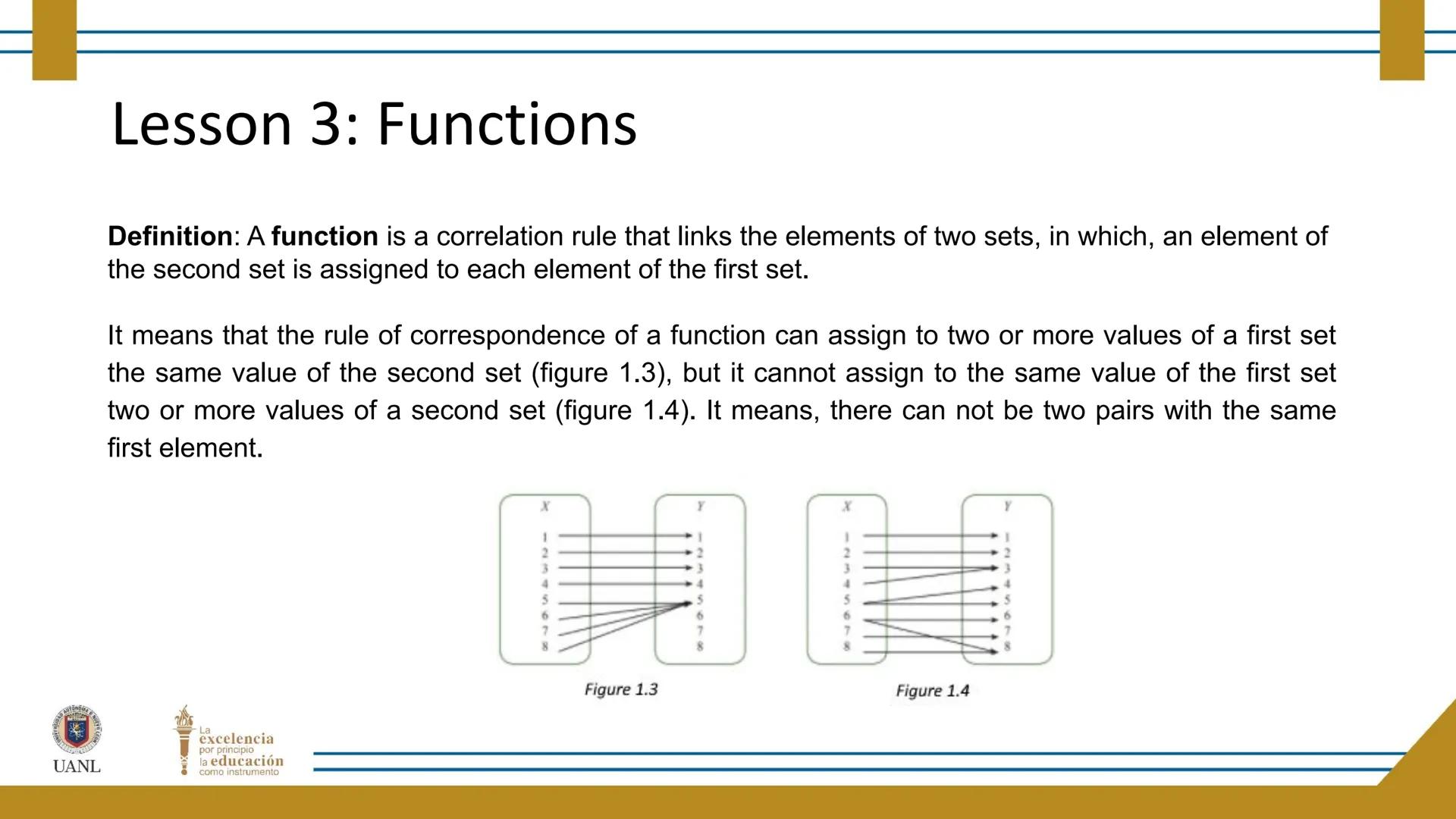 FUNCTIONS AND RELATIONS
STAGE 1:
Presentation
UANL
UNIVERSIDAD AUTONOMA DE NUEVO LEÓN
La
excelencia
por principio
la educación
como instr