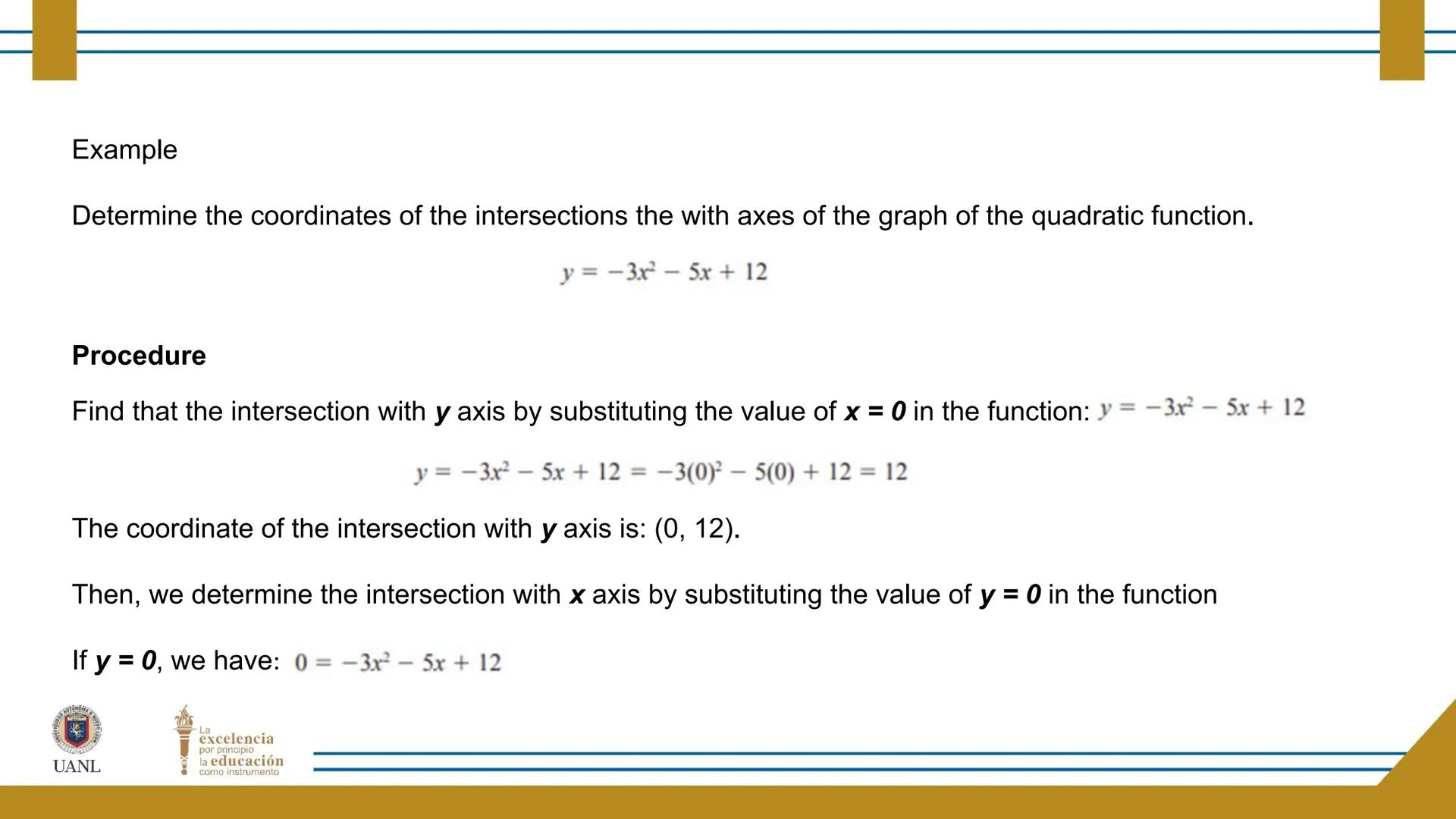 FUNCTIONS AND RELATIONS
STAGE 1:
Presentation
UANL
UNIVERSIDAD AUTONOMA DE NUEVO LEÓN
La
excelencia
por principio
la educación
como instr