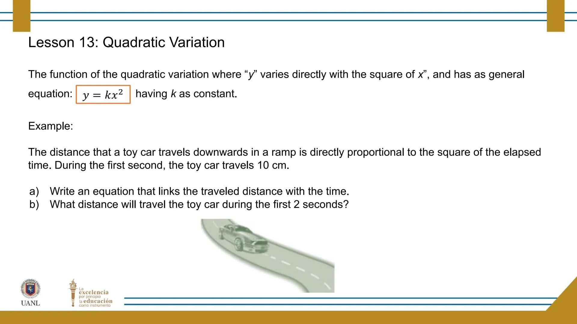 FUNCTIONS AND RELATIONS
STAGE 1:
Presentation
UANL
UNIVERSIDAD AUTONOMA DE NUEVO LEÓN
La
excelencia
por principio
la educación
como instr