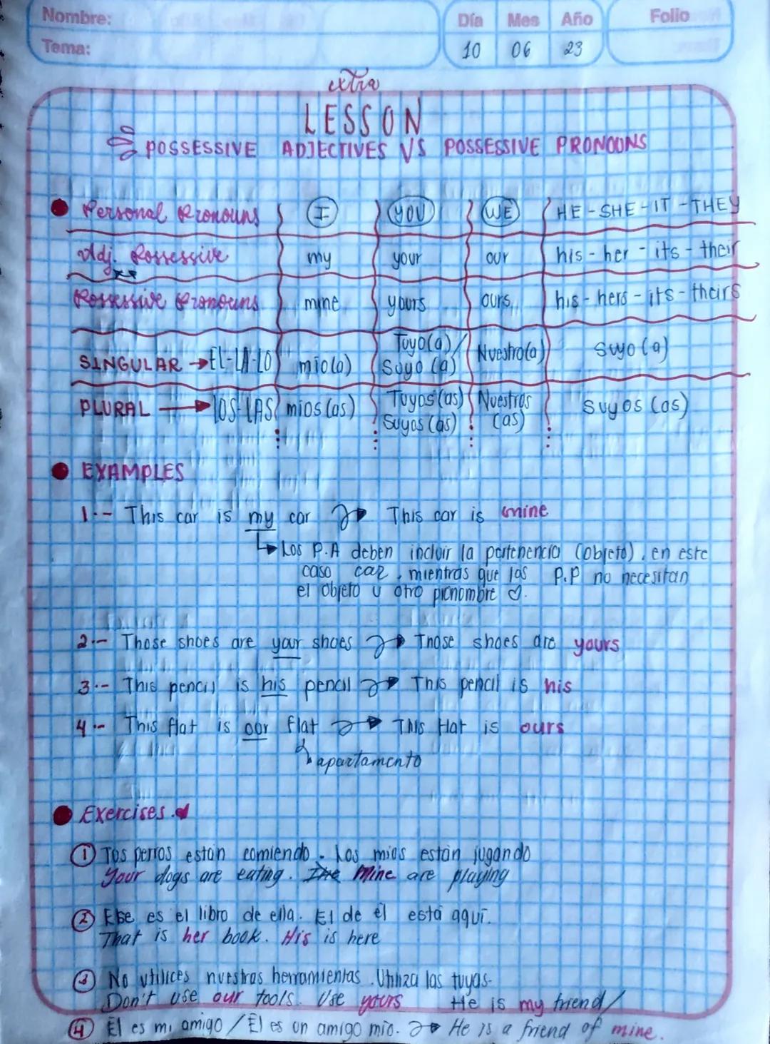 Nombre:
Tema:
Día Mes Año Follo
10 06 23
extra
LESSON
POSSESSIVE ADJECTIVES US POSSESSIVE PRONOUNS
Personal Pronouns
Adi. Rossessive
YOU WE
