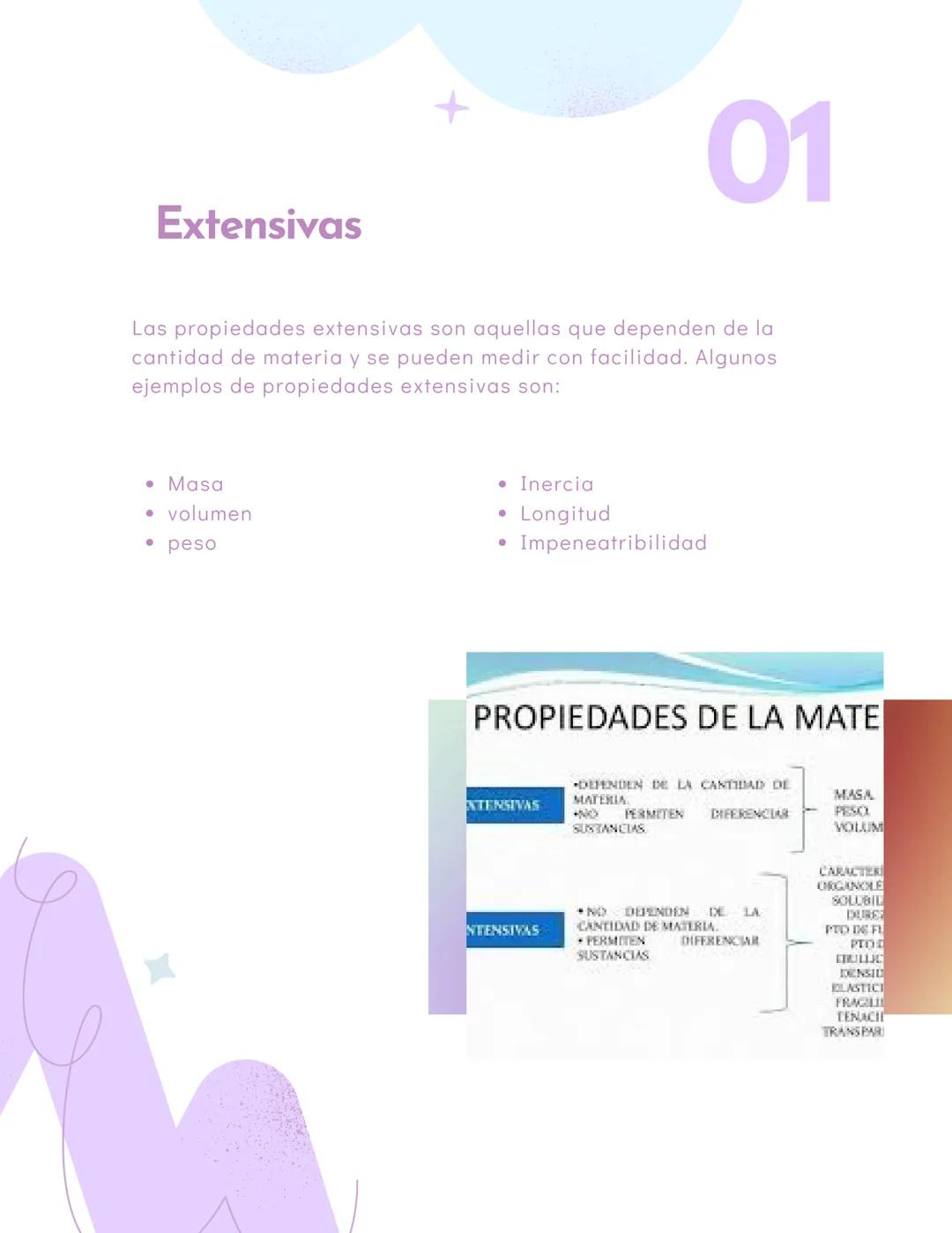 # Propiedades
## Físicas Extensivas
+
01
Las propiedades extensivas son aquellas que dependen de la
cantidad de materia y se pueden medir co