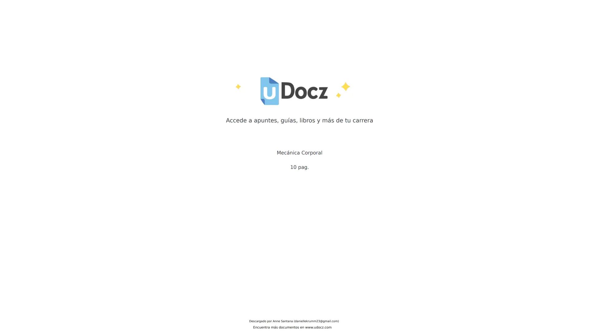 # U Docz
Accede a apuntes, guías, libros y más de tu carrera
Mecánica Corporal
10 pag.
Descargado por Anne Santana (daniellekrumm23@gmai