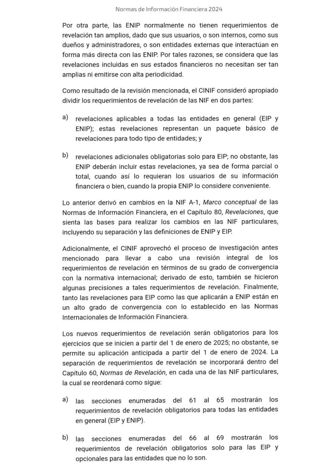2024
Normas de
Información
Financiera
NIF
Esta edición contiene el texto completo de las NIF vigentes al
1 de enero de 2024, incluyendo: