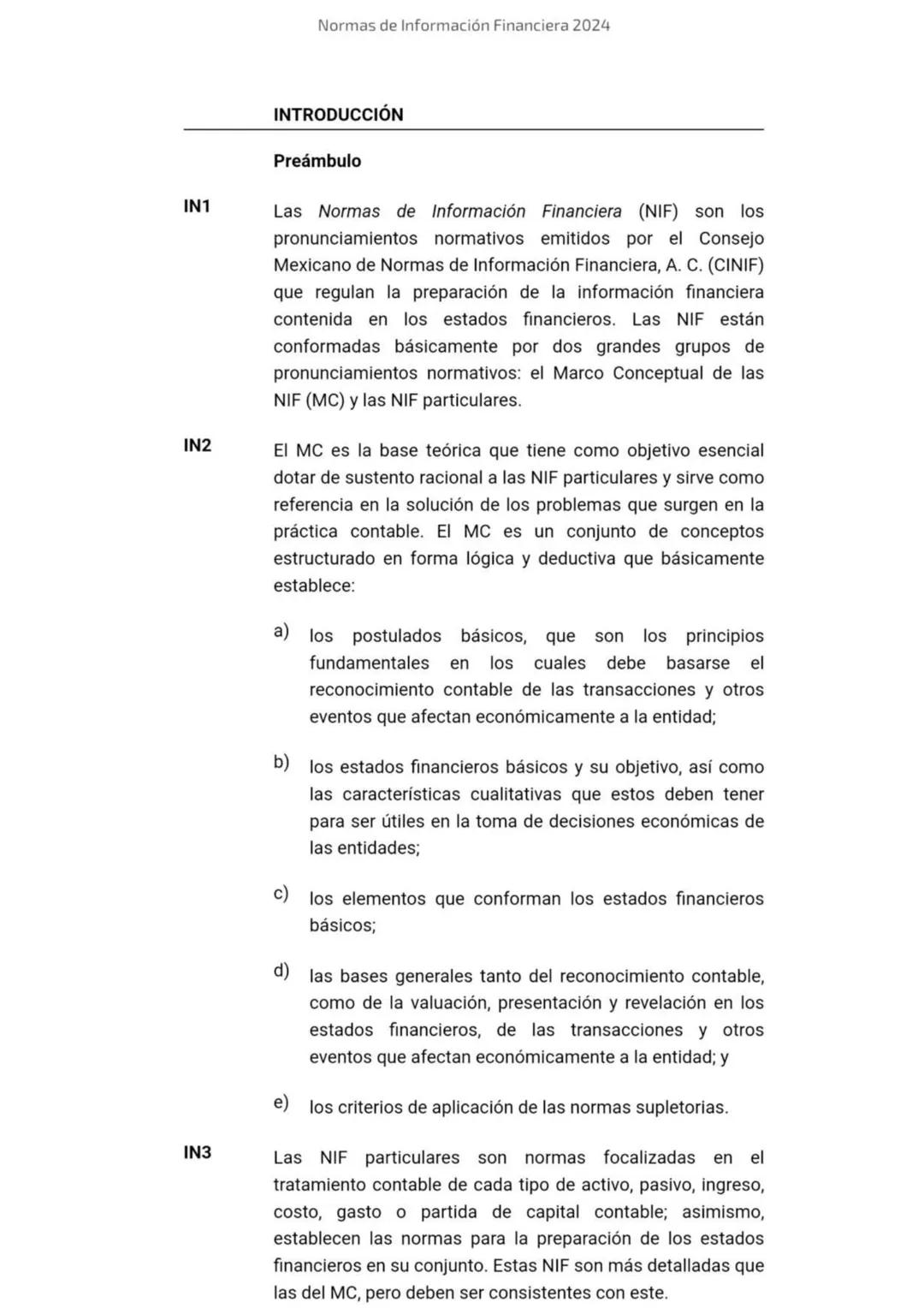 2024
Normas de
Información
Financiera
NIF
Esta edición contiene el texto completo de las NIF vigentes al
1 de enero de 2024, incluyendo: