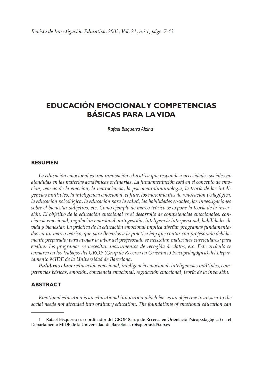 Revista de Investigación Educativa, 2003, Vol. 21, n.º 1, págs. 7-43
EDUCACIÓN EMOCIONALY COMPETENCIAS
BÁSICAS PARA LA VIDA
Rafael Bisquer