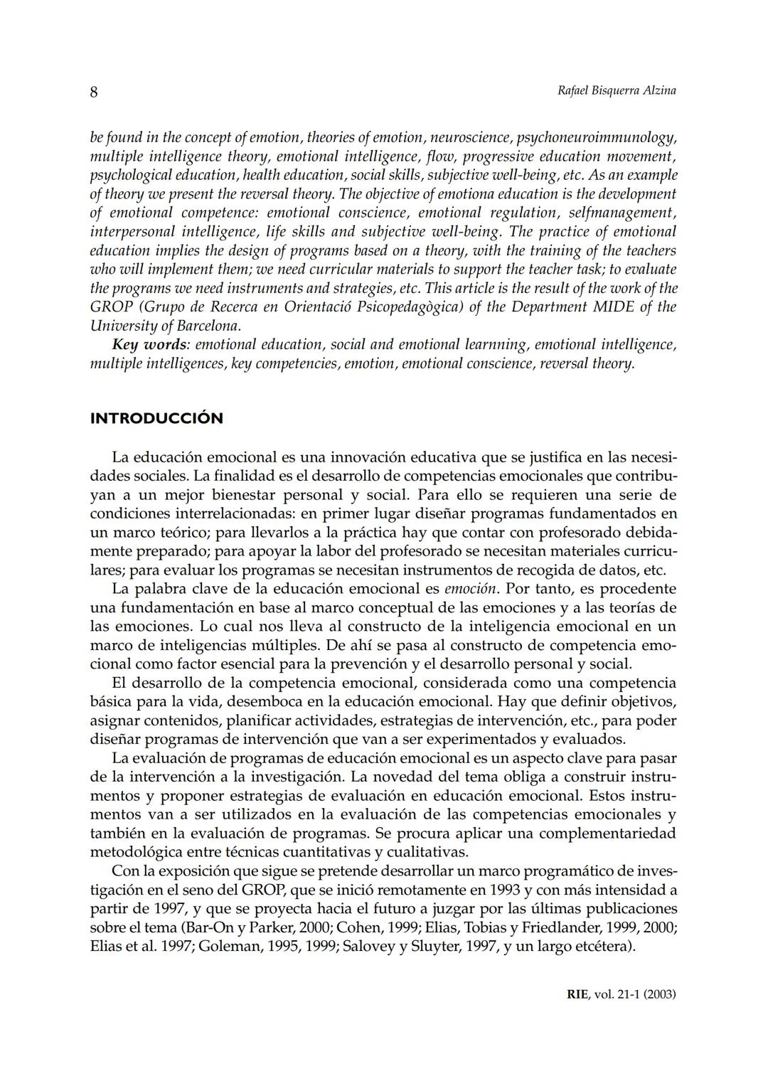 Revista de Investigación Educativa, 2003, Vol. 21, n.º 1, págs. 7-43
EDUCACIÓN EMOCIONALY COMPETENCIAS
BÁSICAS PARA LA VIDA
Rafael Bisquer