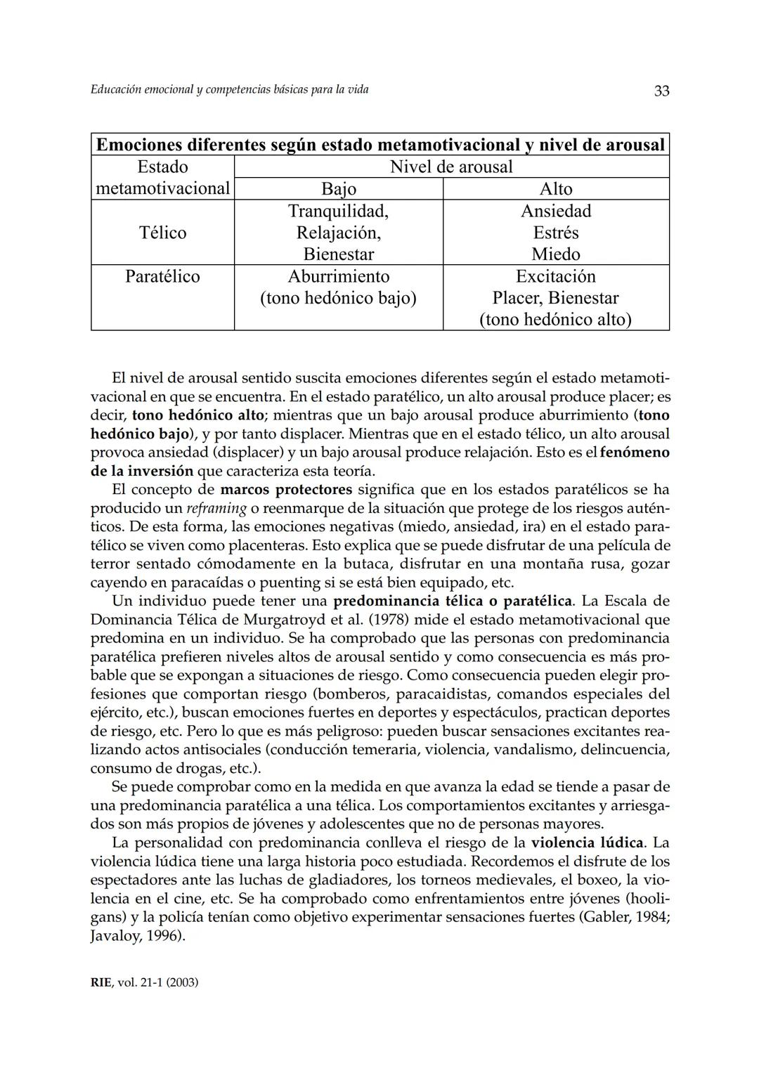 Revista de Investigación Educativa, 2003, Vol. 21, n.º 1, págs. 7-43
EDUCACIÓN EMOCIONALY COMPETENCIAS
BÁSICAS PARA LA VIDA
Rafael Bisquer