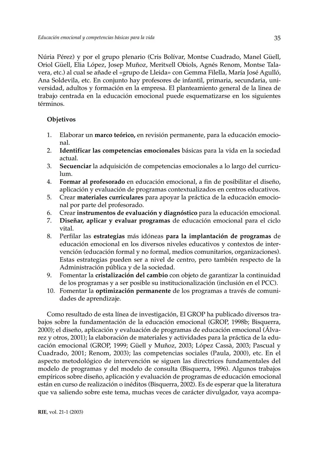 Revista de Investigación Educativa, 2003, Vol. 21, n.º 1, págs. 7-43
EDUCACIÓN EMOCIONALY COMPETENCIAS
BÁSICAS PARA LA VIDA
Rafael Bisquer