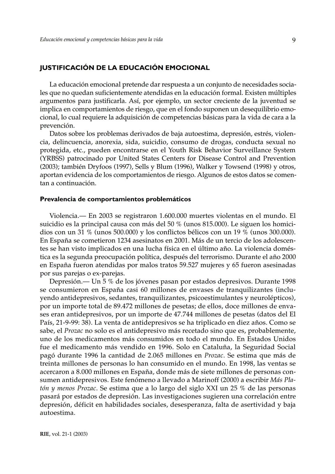 Revista de Investigación Educativa, 2003, Vol. 21, n.º 1, págs. 7-43
EDUCACIÓN EMOCIONALY COMPETENCIAS
BÁSICAS PARA LA VIDA
Rafael Bisquer