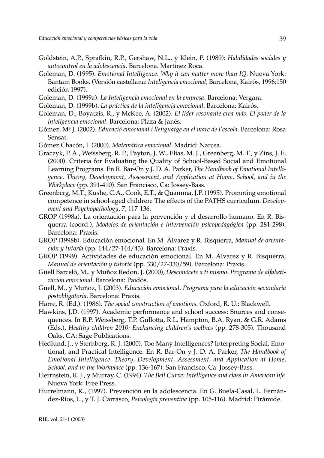 Revista de Investigación Educativa, 2003, Vol. 21, n.º 1, págs. 7-43
EDUCACIÓN EMOCIONALY COMPETENCIAS
BÁSICAS PARA LA VIDA
Rafael Bisquer