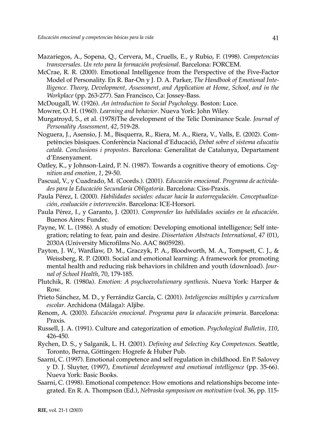 Revista de Investigación Educativa, 2003, Vol. 21, n.º 1, págs. 7-43
EDUCACIÓN EMOCIONALY COMPETENCIAS
BÁSICAS PARA LA VIDA
Rafael Bisquer