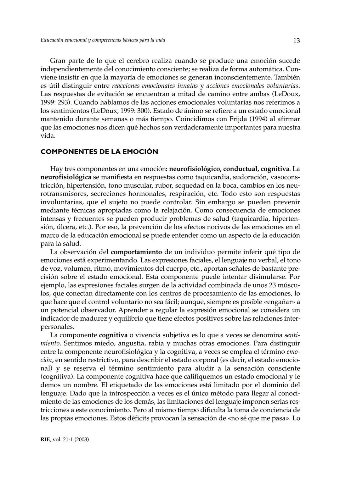 Revista de Investigación Educativa, 2003, Vol. 21, n.º 1, págs. 7-43
EDUCACIÓN EMOCIONALY COMPETENCIAS
BÁSICAS PARA LA VIDA
Rafael Bisquer