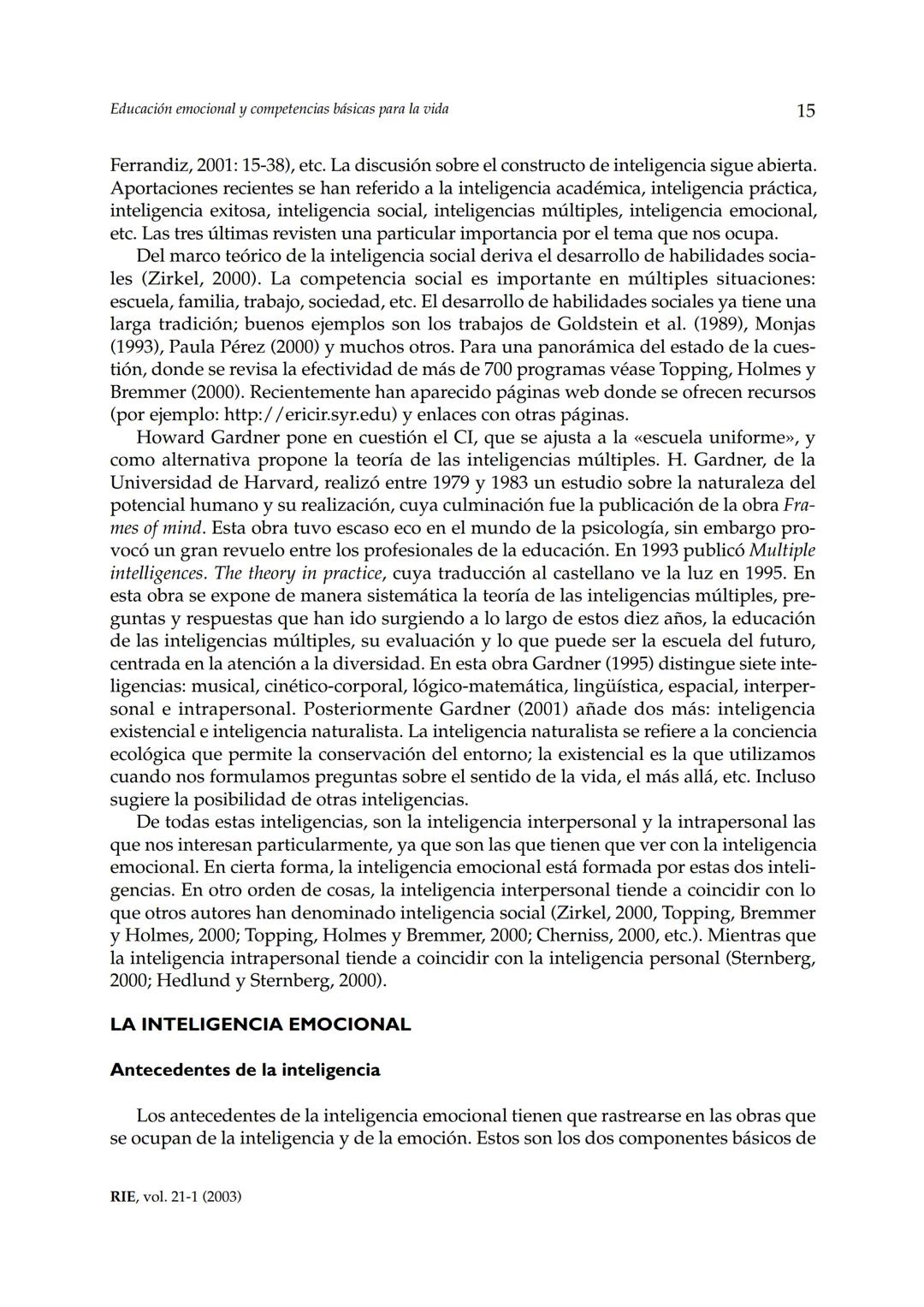 Revista de Investigación Educativa, 2003, Vol. 21, n.º 1, págs. 7-43
EDUCACIÓN EMOCIONALY COMPETENCIAS
BÁSICAS PARA LA VIDA
Rafael Bisquer
