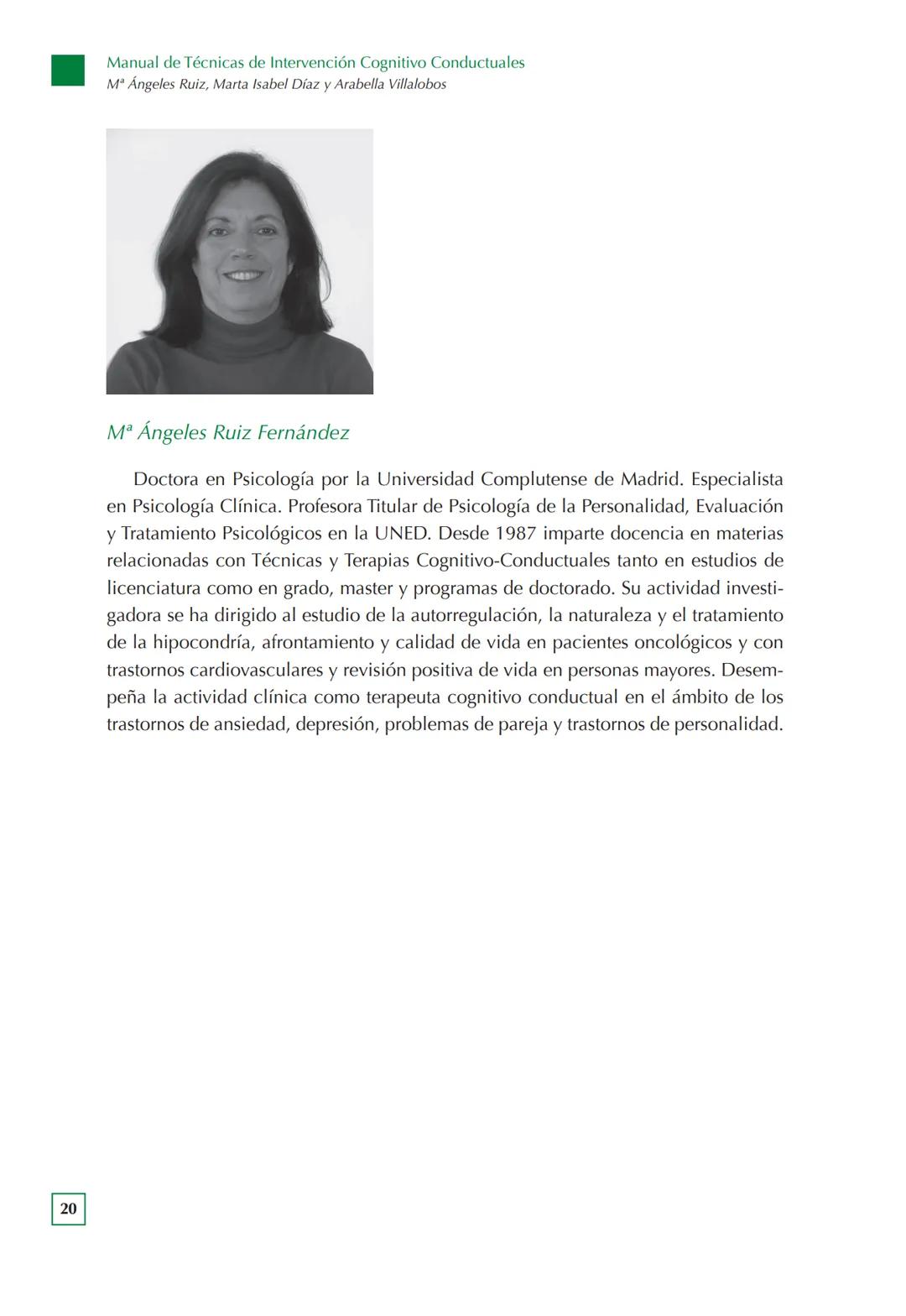 Manual de Técnicas de Intervención
Cognitivo Conductuales
Mª ÁNGELES RUIZ FERNÁNDEZ
MARTA ISABEL DÍAZ GARCÍA
ARABELLA VILLALOBOS CRESPO
UN