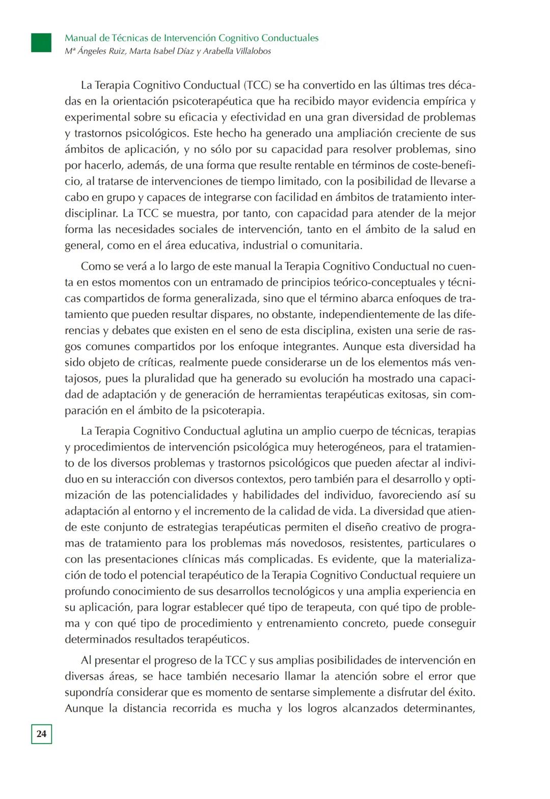 Manual de Técnicas de Intervención
Cognitivo Conductuales
Mª ÁNGELES RUIZ FERNÁNDEZ
MARTA ISABEL DÍAZ GARCÍA
ARABELLA VILLALOBOS CRESPO
UN