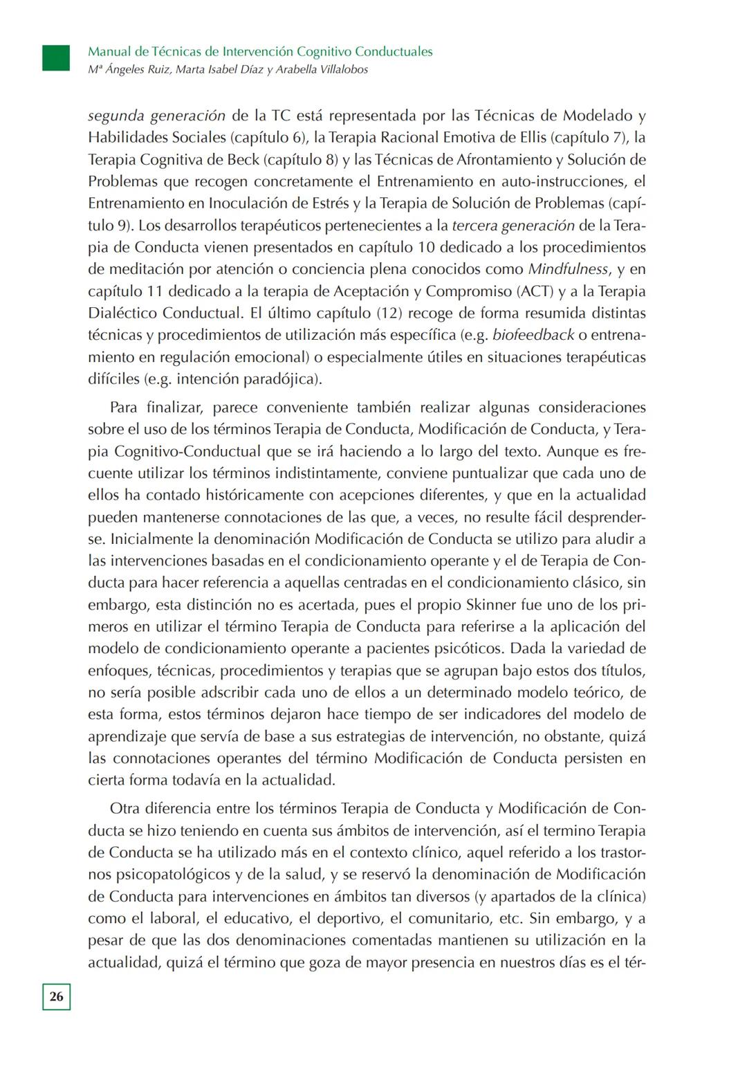 Manual de Técnicas de Intervención
Cognitivo Conductuales
Mª ÁNGELES RUIZ FERNÁNDEZ
MARTA ISABEL DÍAZ GARCÍA
ARABELLA VILLALOBOS CRESPO
UN