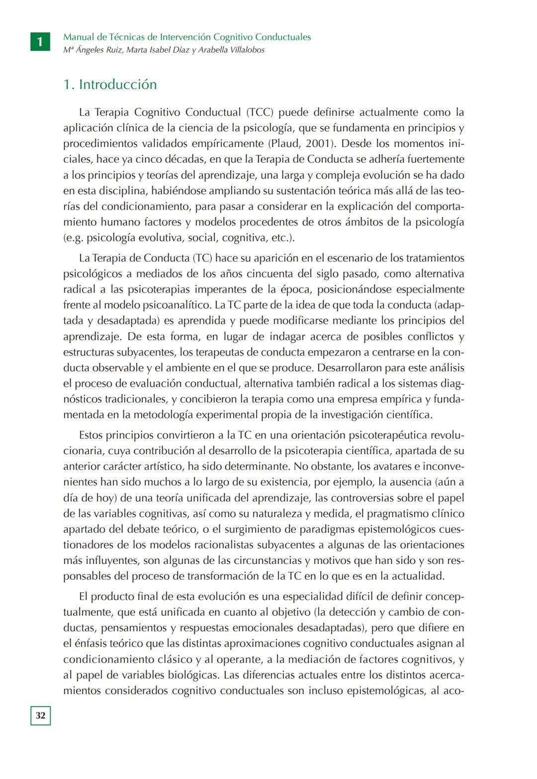 Manual de Técnicas de Intervención
Cognitivo Conductuales
Mª ÁNGELES RUIZ FERNÁNDEZ
MARTA ISABEL DÍAZ GARCÍA
ARABELLA VILLALOBOS CRESPO
UN