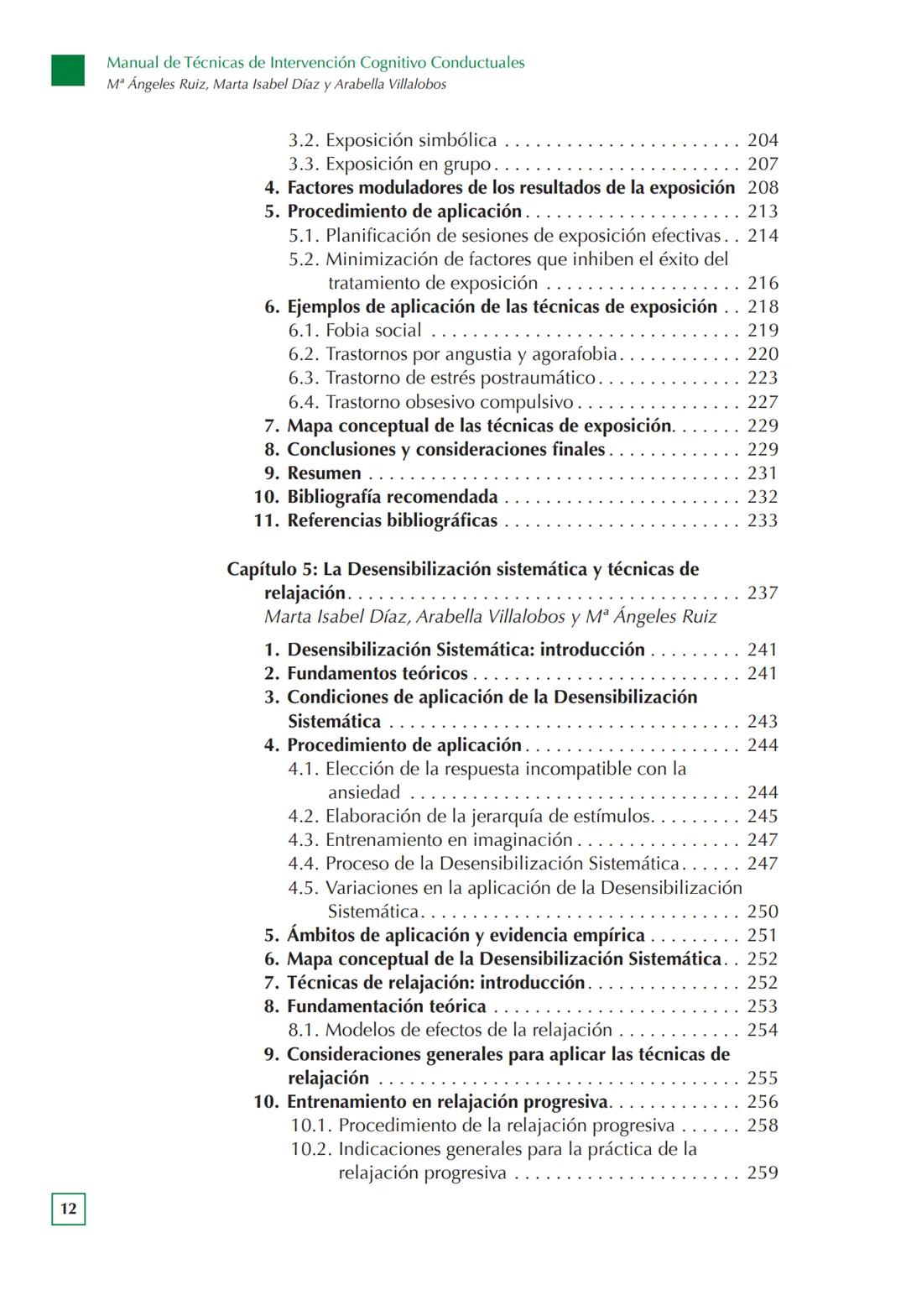 Manual de Técnicas de Intervención
Cognitivo Conductuales
Mª ÁNGELES RUIZ FERNÁNDEZ
MARTA ISABEL DÍAZ GARCÍA
ARABELLA VILLALOBOS CRESPO
UN