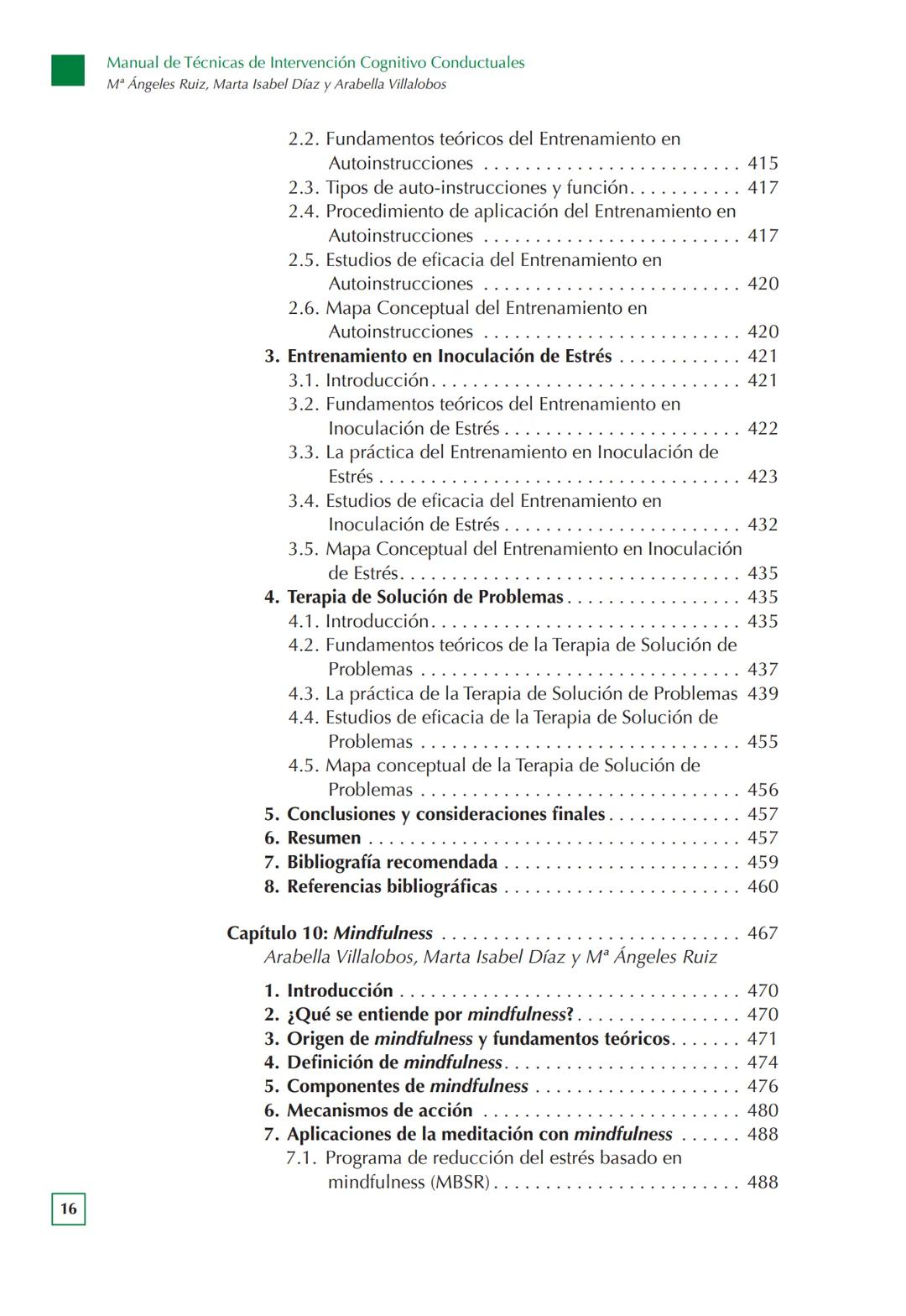 Manual de Técnicas de Intervención
Cognitivo Conductuales
Mª ÁNGELES RUIZ FERNÁNDEZ
MARTA ISABEL DÍAZ GARCÍA
ARABELLA VILLALOBOS CRESPO
UN