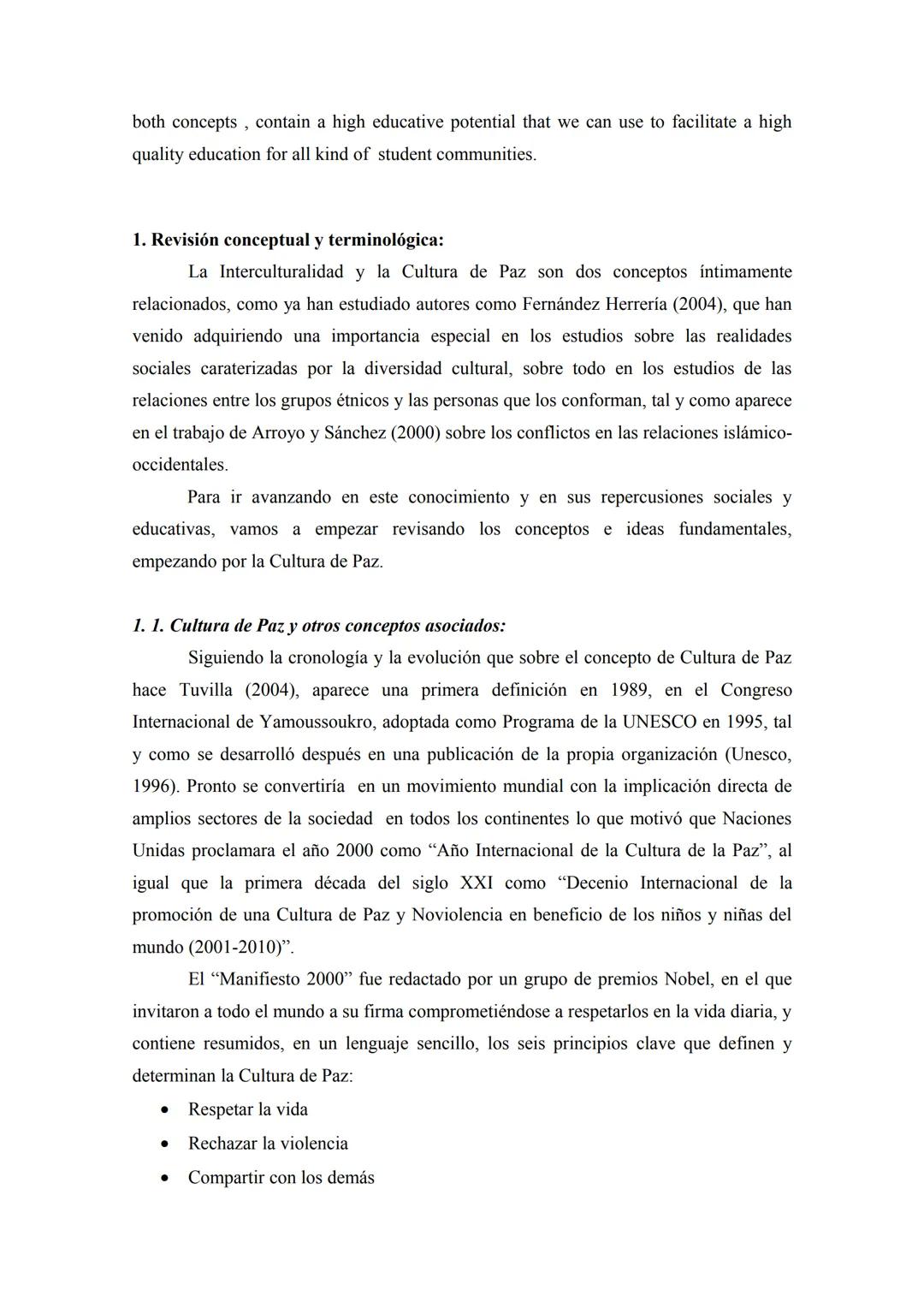 INTERCULTURALIDAD Y CULTURA DE PAZ, IMPLICACIONES
EDUCATIVAS'
Sebastián Sánchez Fernández. Universidad de Granada. Campus
de Melilla. Facult