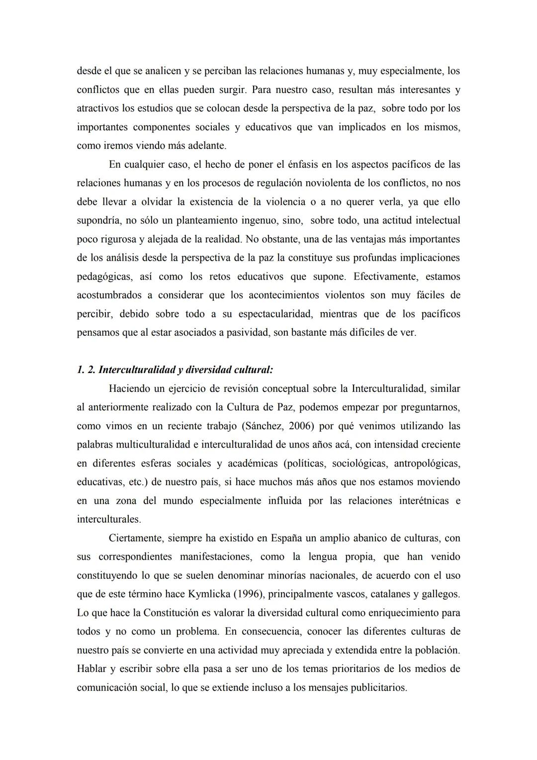 INTERCULTURALIDAD Y CULTURA DE PAZ, IMPLICACIONES
EDUCATIVAS'
Sebastián Sánchez Fernández. Universidad de Granada. Campus
de Melilla. Facult