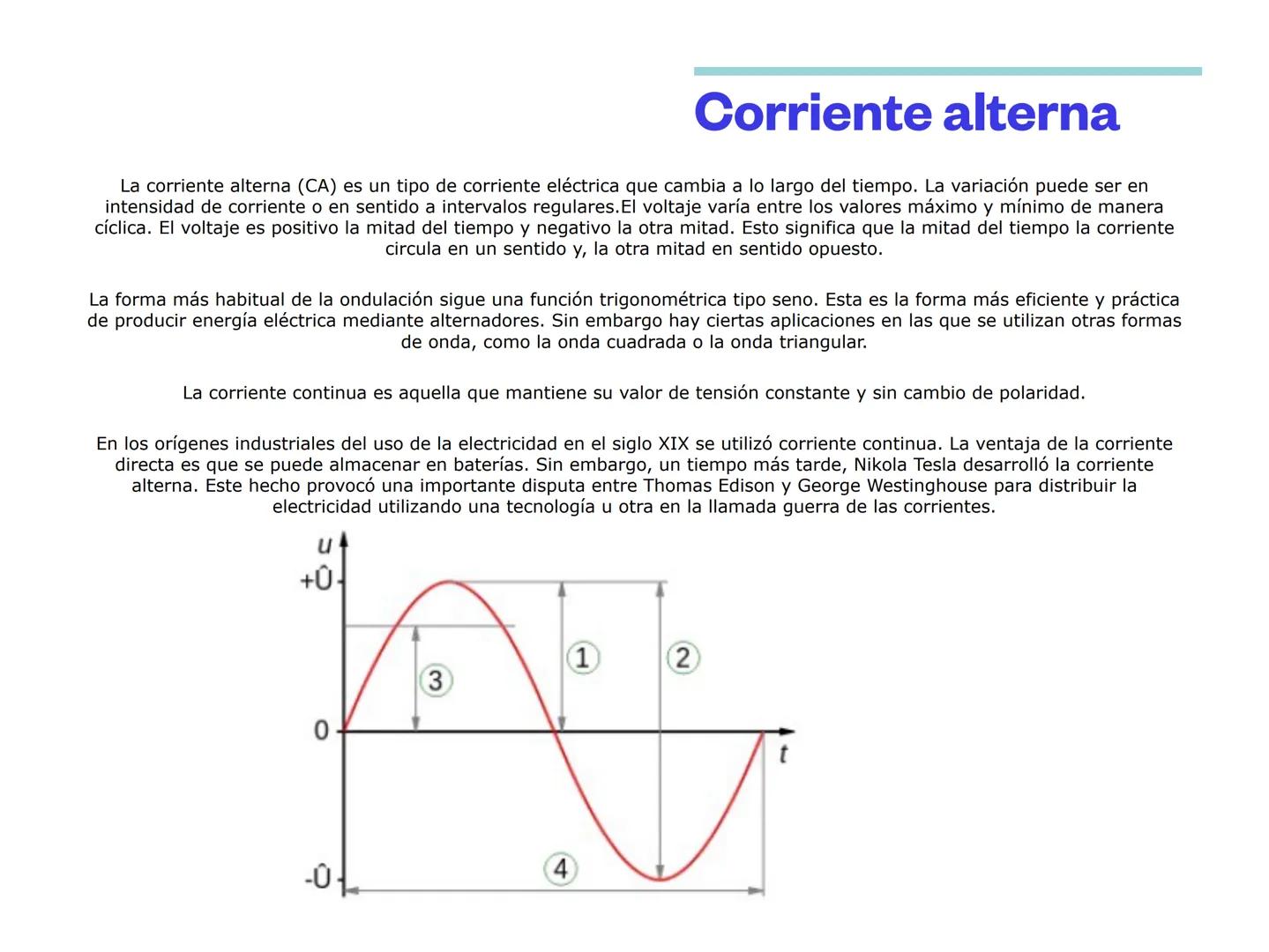 # Corriente alterna
Voltaje
Tiempo # Corriente alterna
La corriente alterna (CA) es un tipo de corriente eléctrica que cambia a lo largo