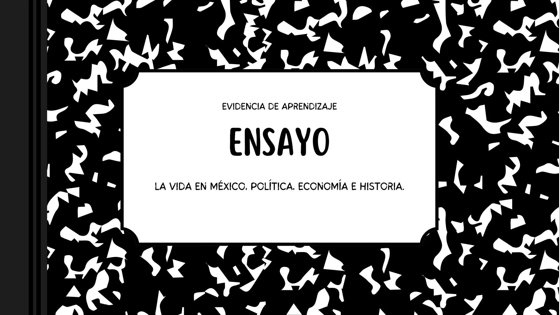 EVIDENCIA DE APRENDIZAJE
ENSAYO
LA VIDA EN MÉXICO, POLÍTICA, ECONOMÍA E HISTORIA. # INTRODUCCIÓN
En este ensayo hablaremos sobre el surgi