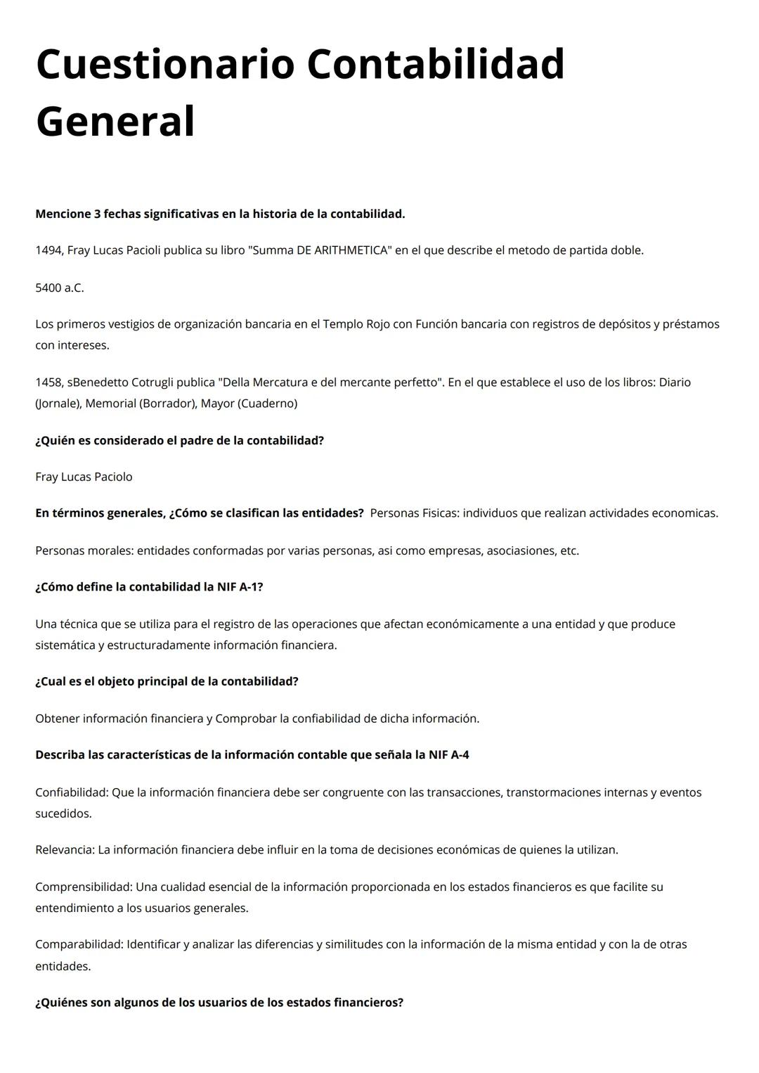 # Cuestionario Contabilidad
# General
Mencione 3 fechas significativas en la historia de la contabilidad.
1494, Fray Lucas Pacioli public