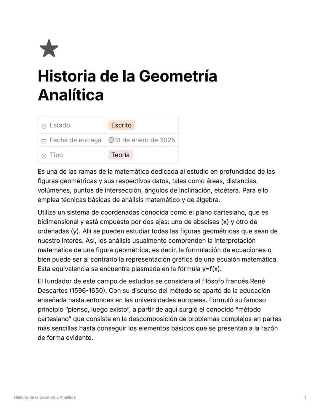# Historia de la Geometría
Analítica
Estado
Escrito
Fecha de entrega @31 de enero de 2025
Tipo
Teoría
Es una de las ramas de la matemá