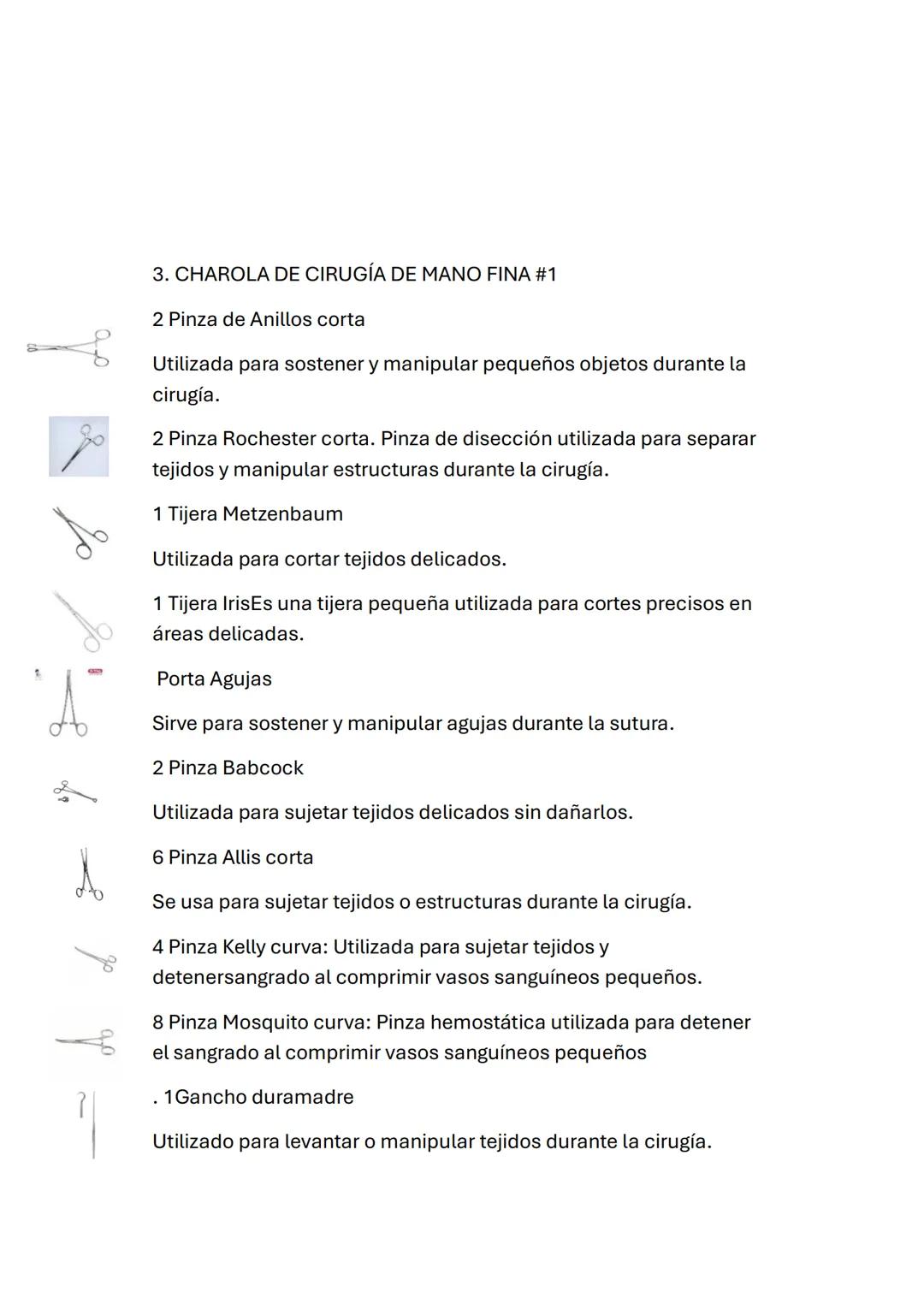 1.CHAROLA DE CIRUGÍA MENOR (ARTROSCIPIA)
1 Pinza de Anillos
Pinza de Anillos: Utilizada para sostener y manipular pequeños
objetos durante